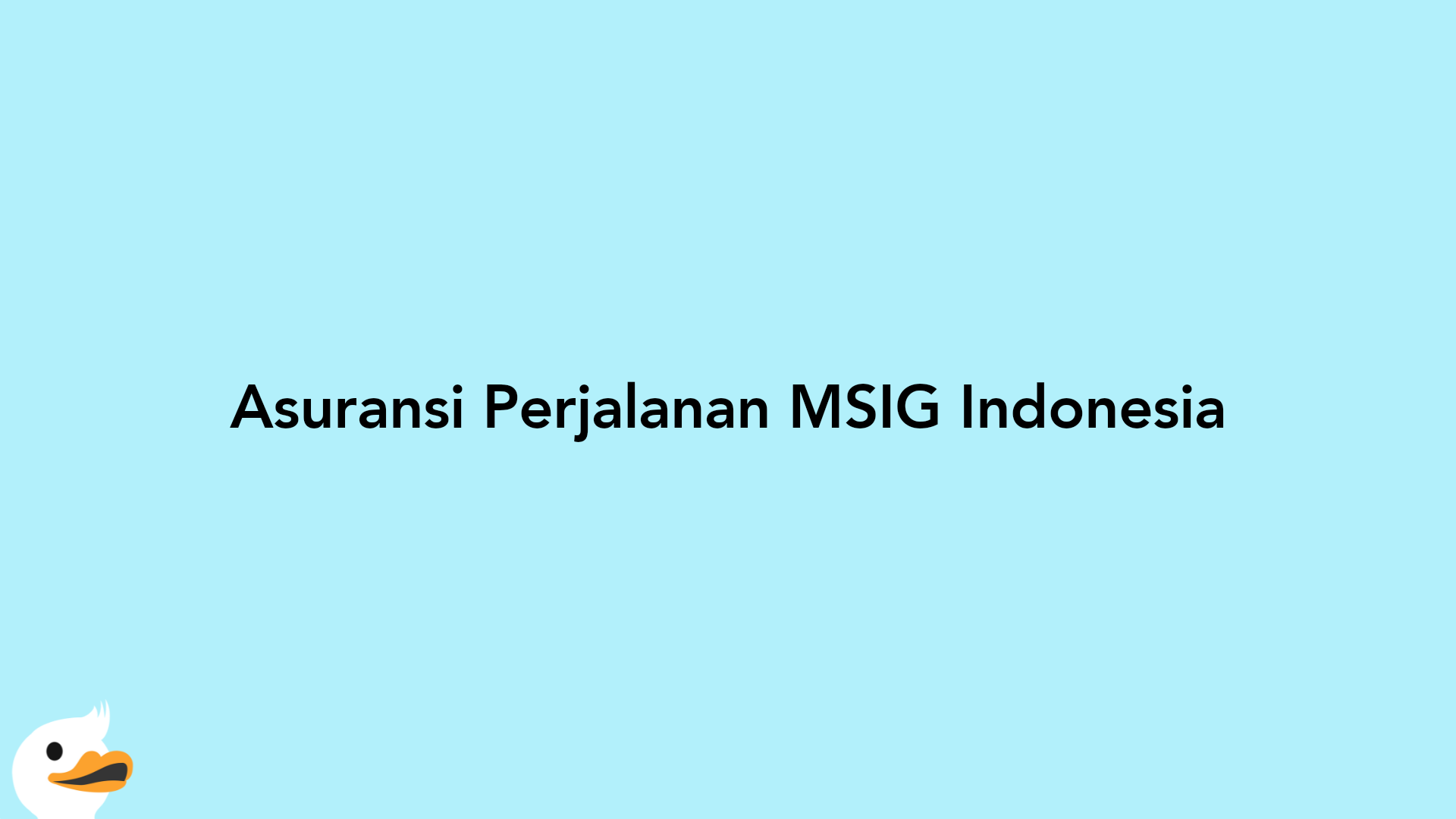 Asuransi Perjalanan MSIG Indonesia