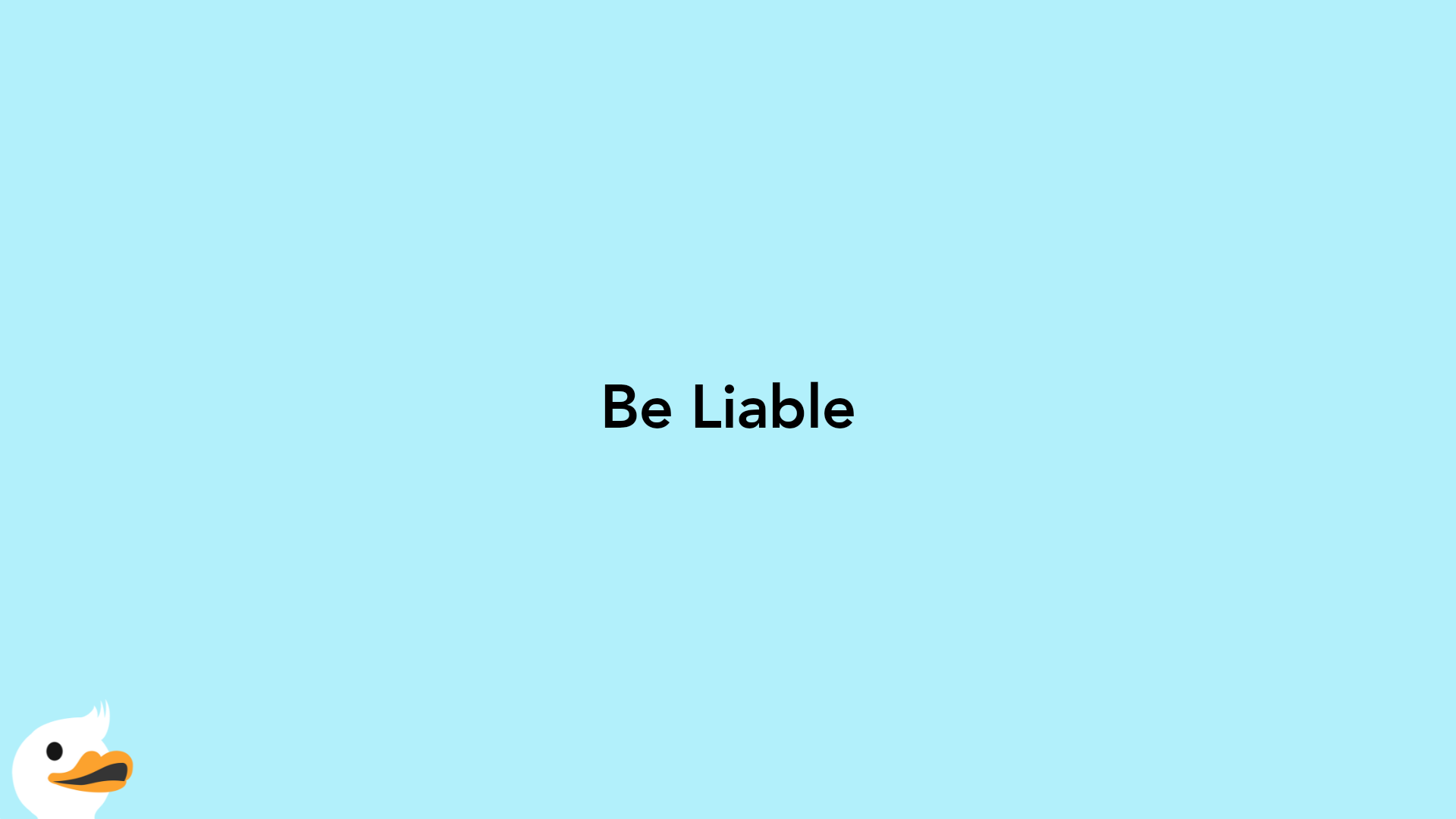 Be Liable