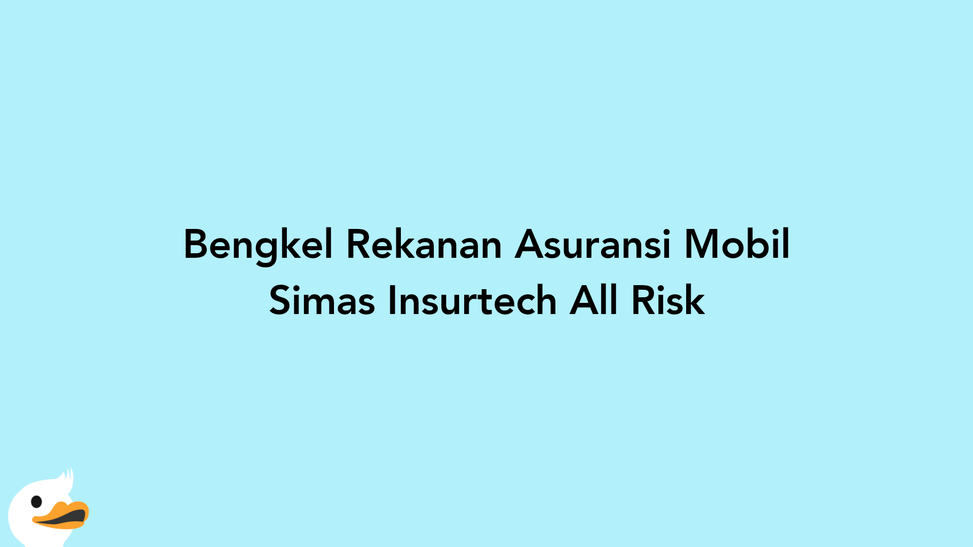 Bengkel Rekanan Asuransi Mobil Simas Insurtech All Risk
