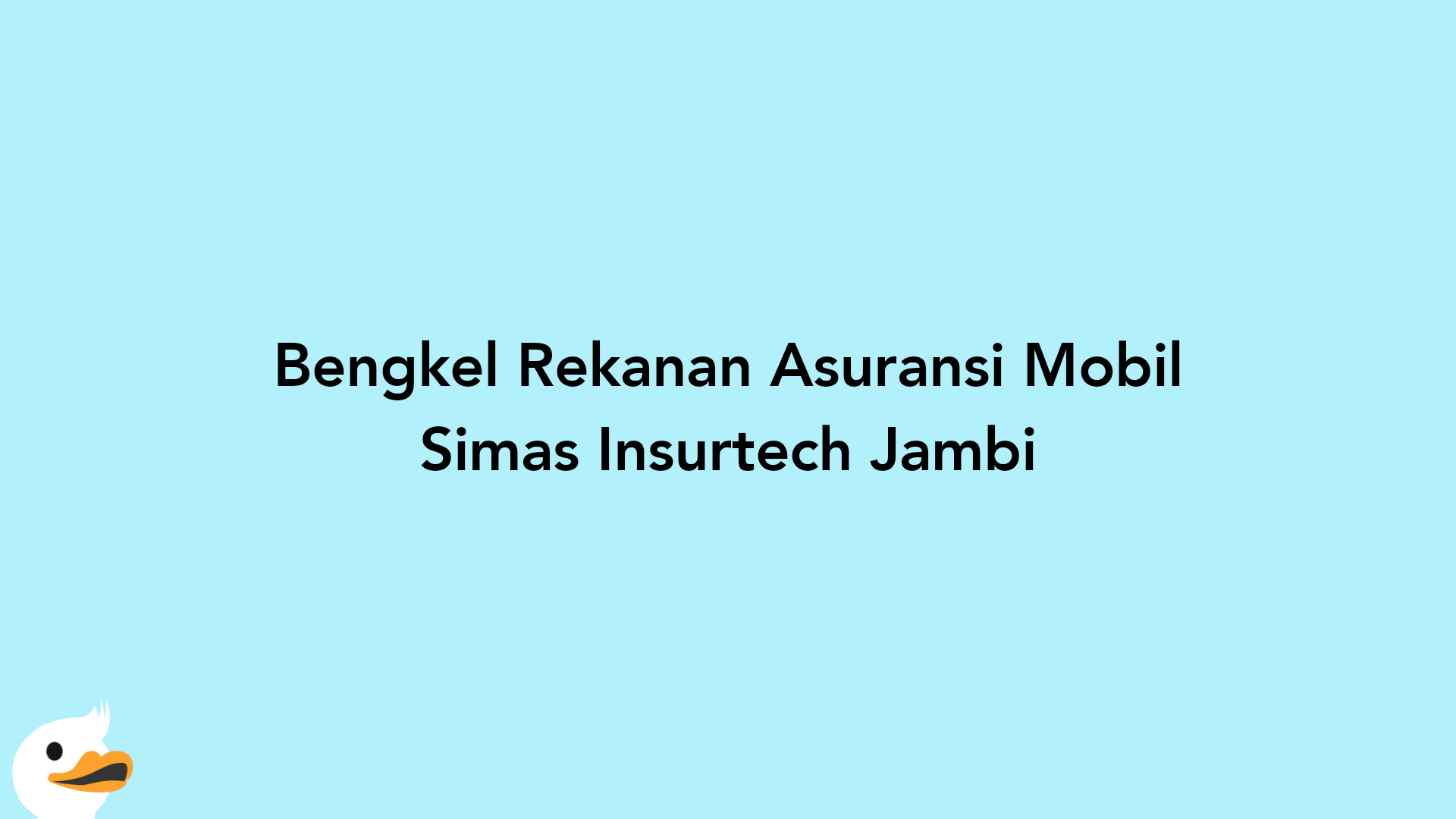 Bengkel Rekanan Asuransi Mobil Simas Insurtech Jambi