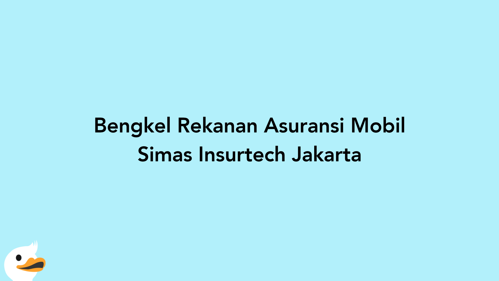 Bengkel Rekanan Asuransi Mobil Simas Insurtech Jakarta