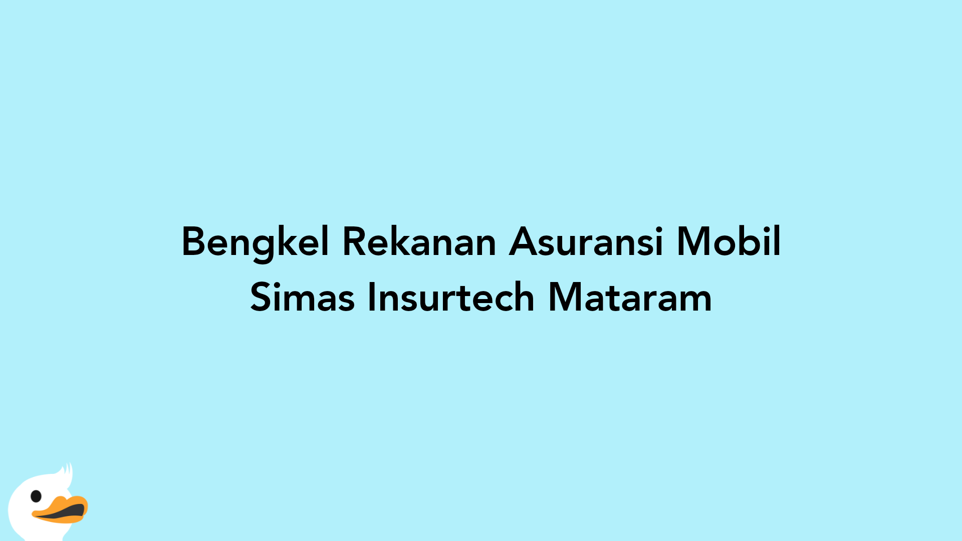 Bengkel Rekanan Asuransi Mobil Simas Insurtech Mataram