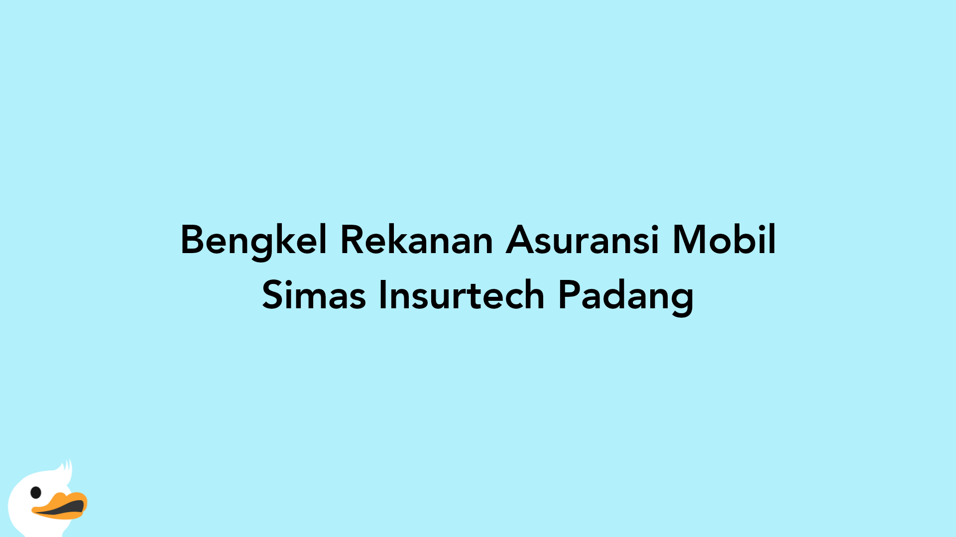 Bengkel Rekanan Asuransi Mobil Simas Insurtech Padang