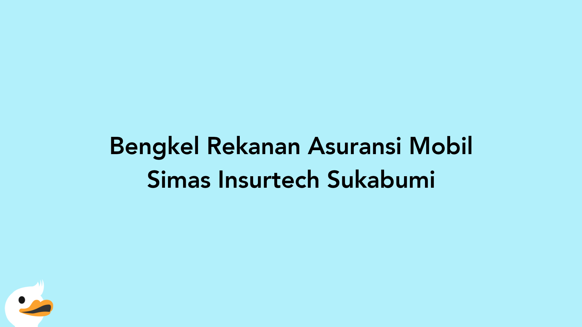Bengkel Rekanan Asuransi Mobil Simas Insurtech Sukabumi