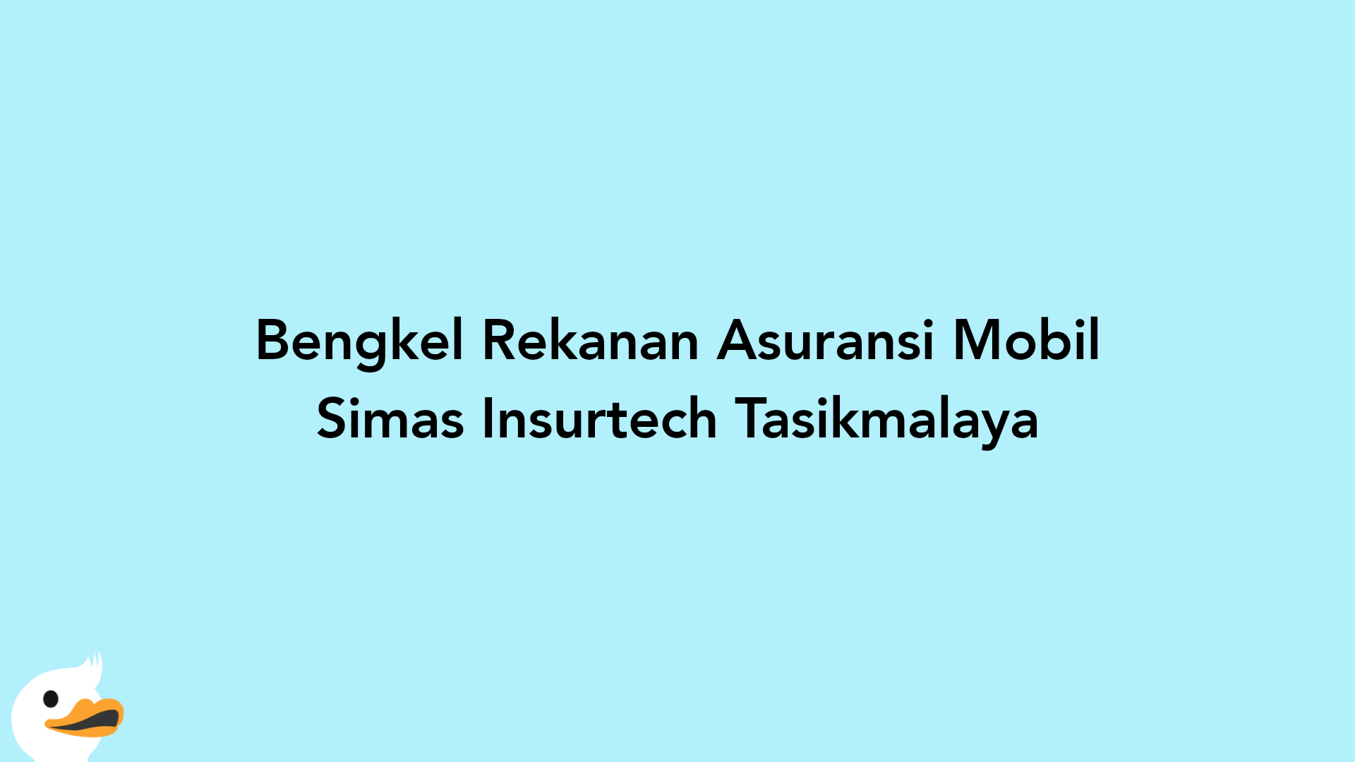 Bengkel Rekanan Asuransi Mobil Simas Insurtech Tasikmalaya