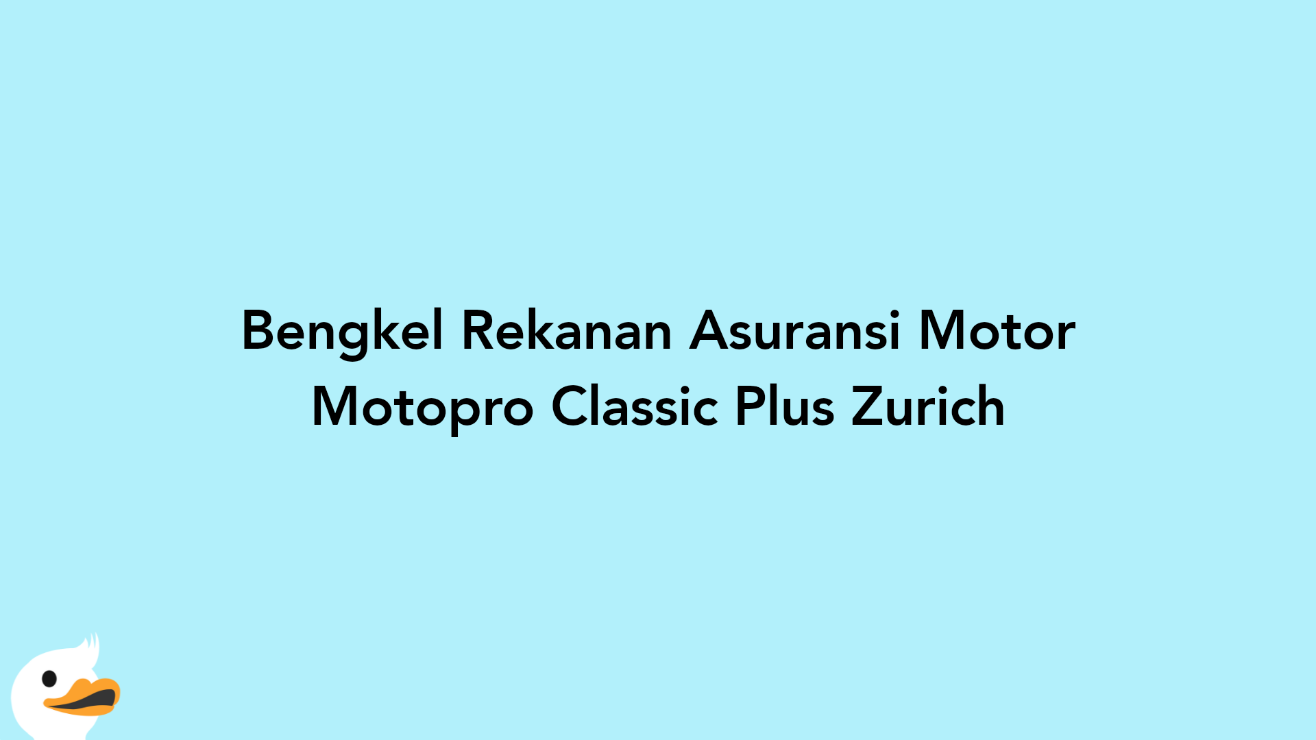 Bengkel Rekanan Asuransi Motor Motopro Classic Plus Zurich