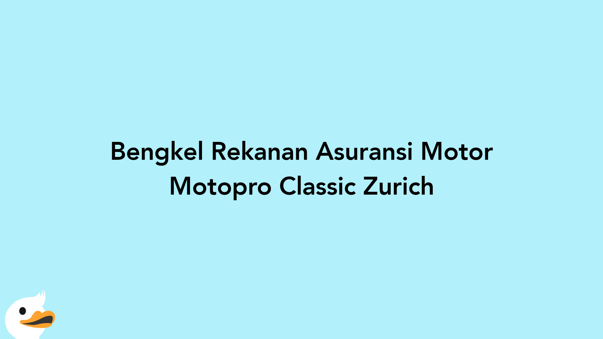 Bengkel Rekanan Asuransi Motor Motopro Classic Zurich