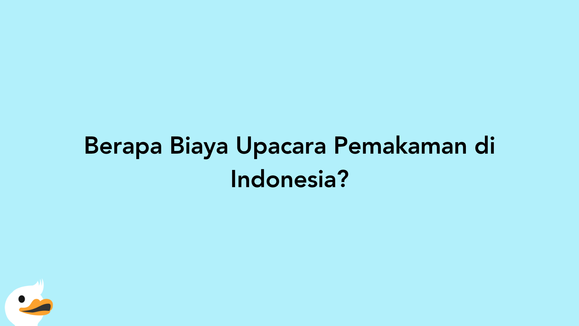 Berapa Biaya Upacara Pemakaman di Indonesia?