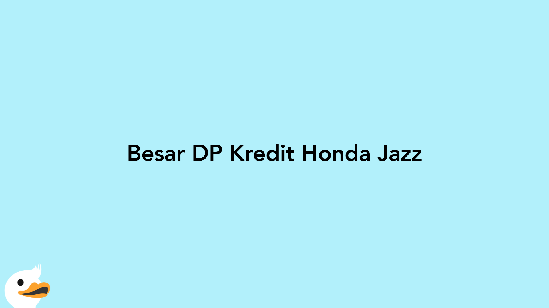 Besar DP Kredit Honda Jazz