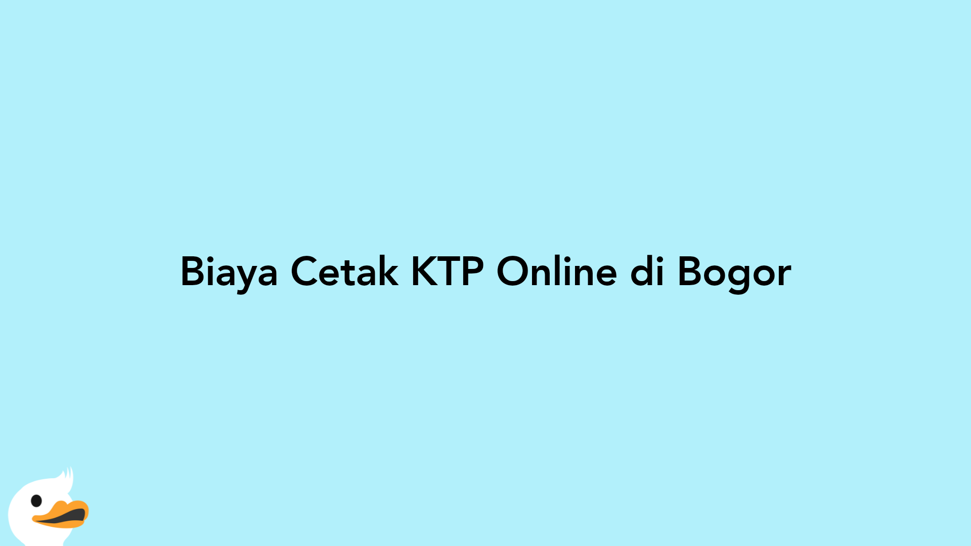Biaya Cetak KTP Online di Bogor
