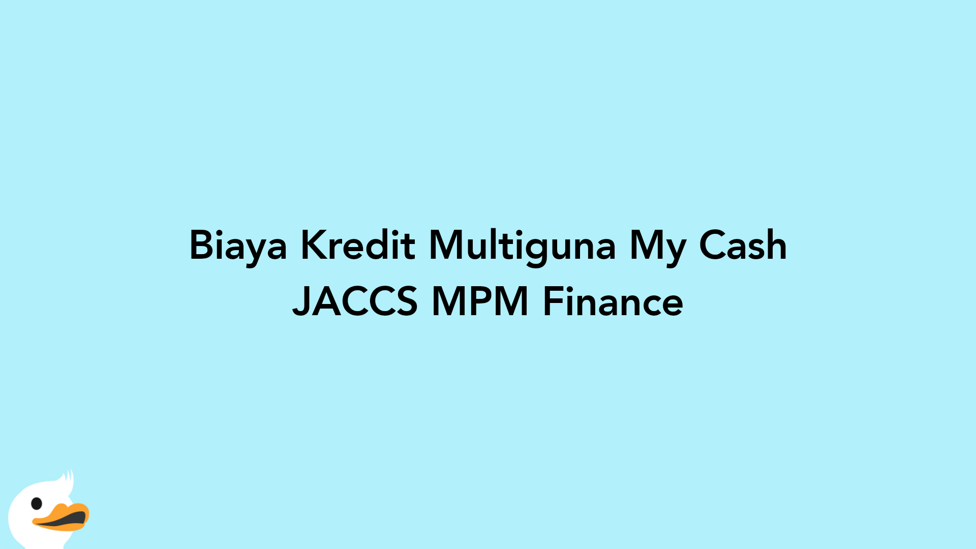 Biaya Kredit Multiguna My Cash JACCS MPM Finance