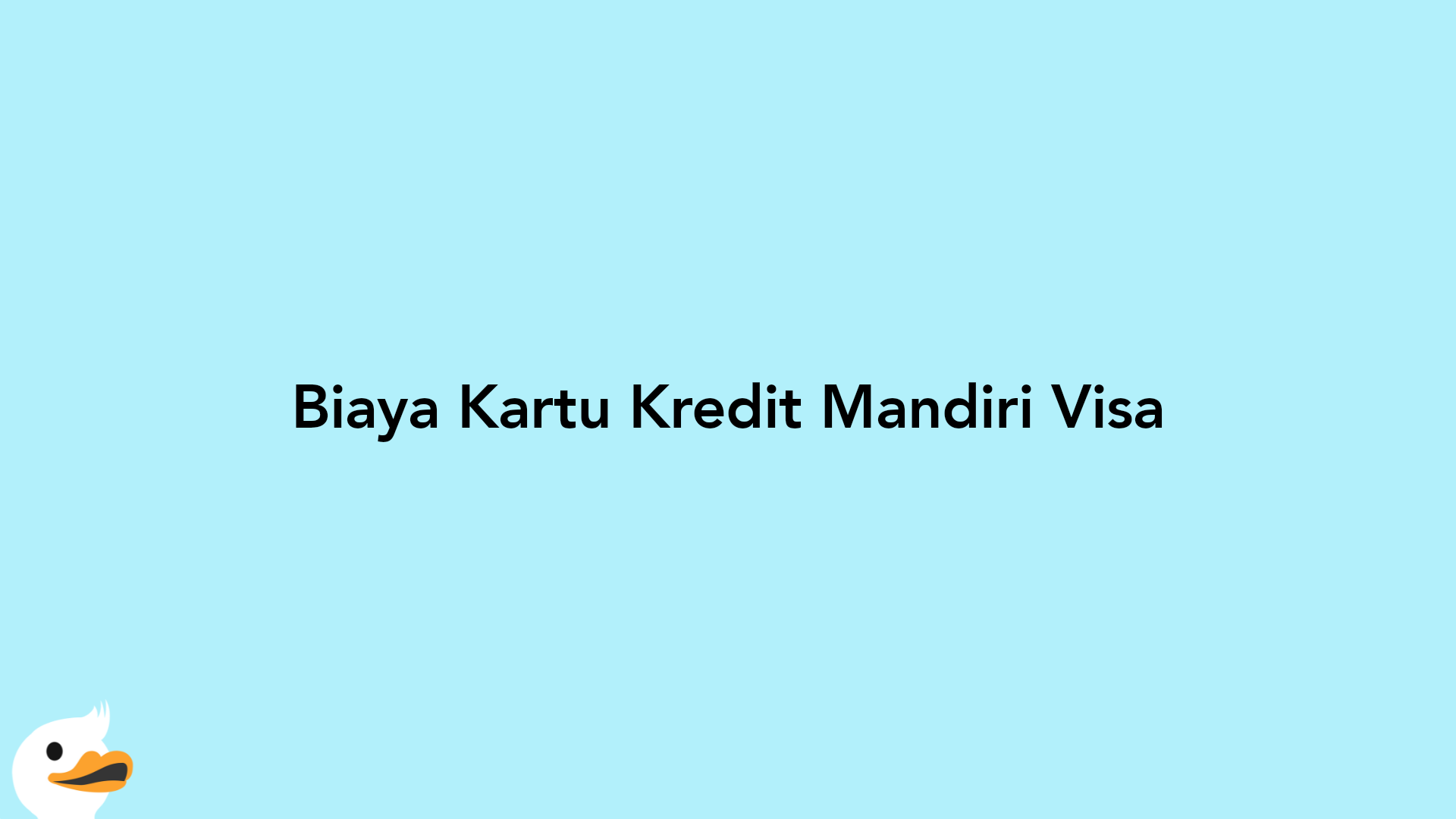 Biaya Kartu Kredit Mandiri Visa