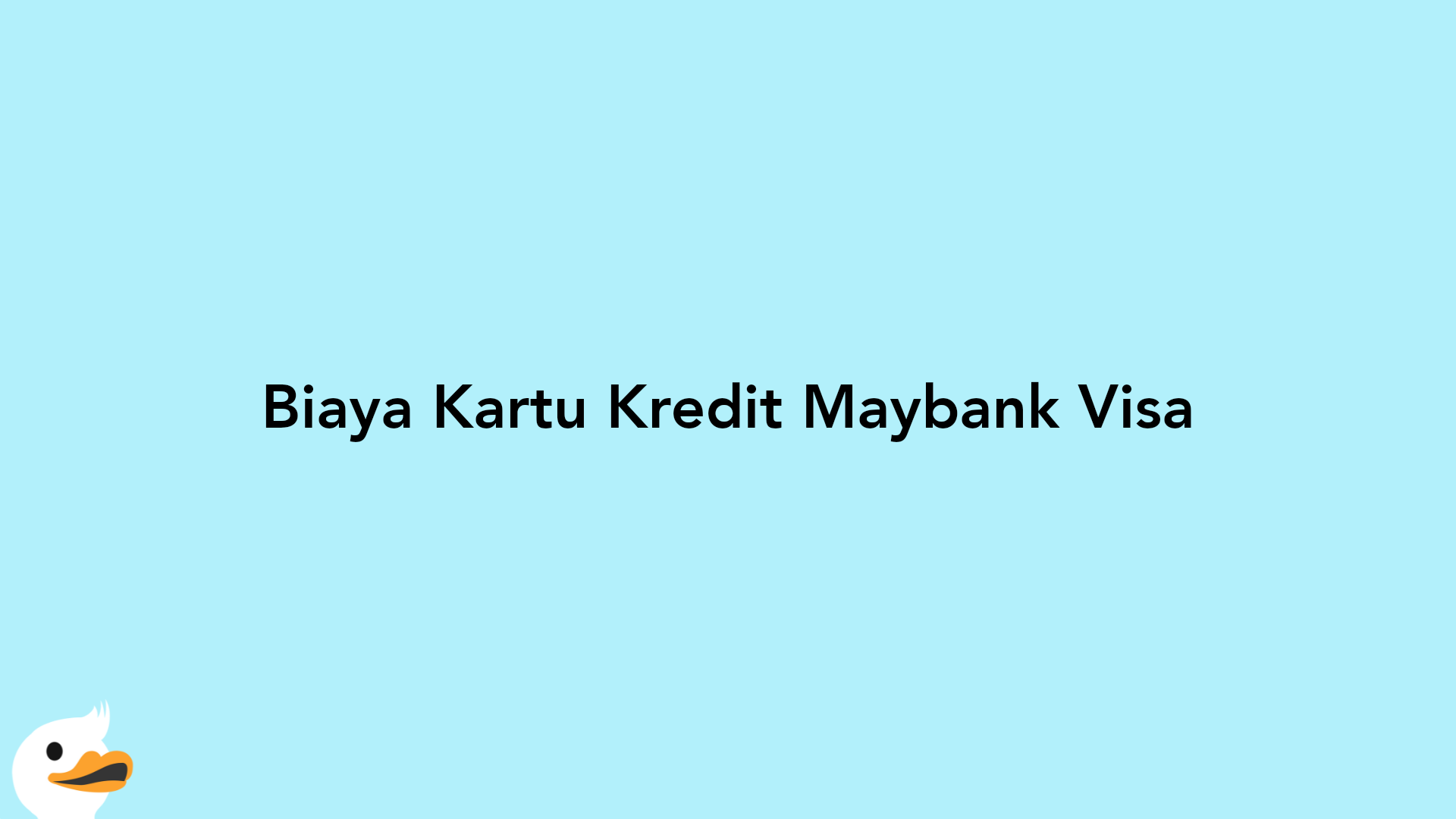 Biaya Kartu Kredit Maybank Visa