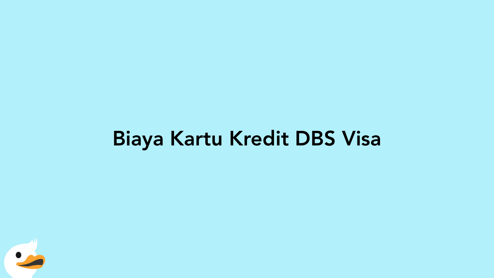 Biaya Kartu Kredit DBS Visa