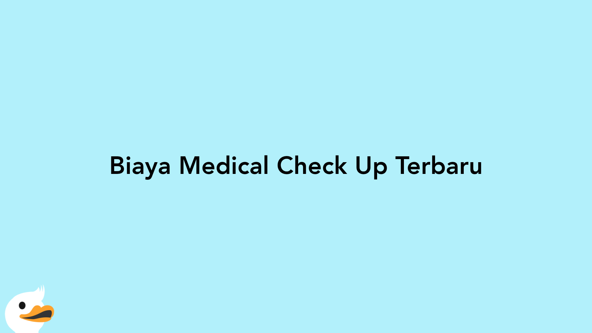 Biaya Medical Check Up Terbaru