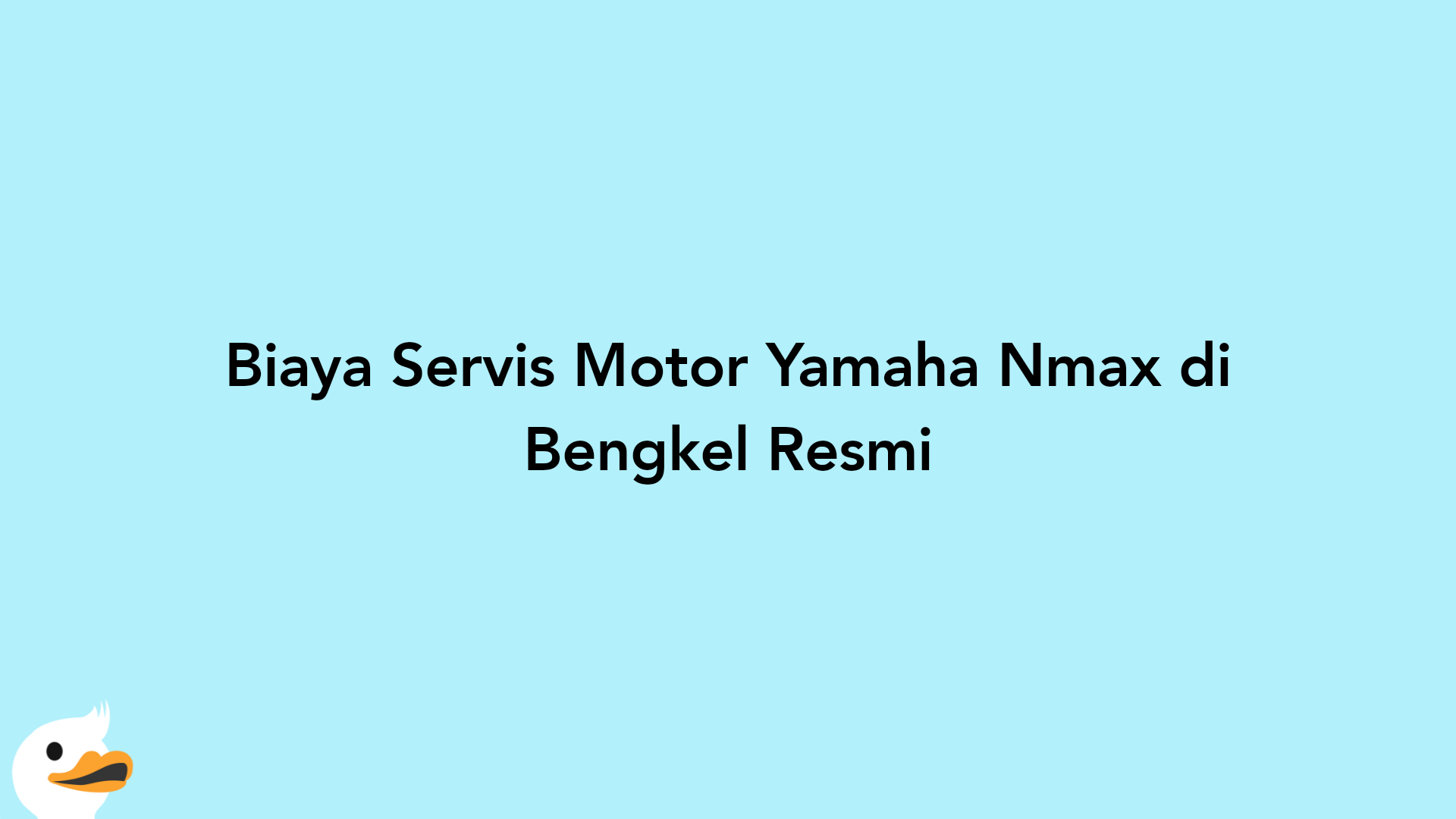 Biaya Servis Motor Yamaha Nmax di Bengkel Resmi