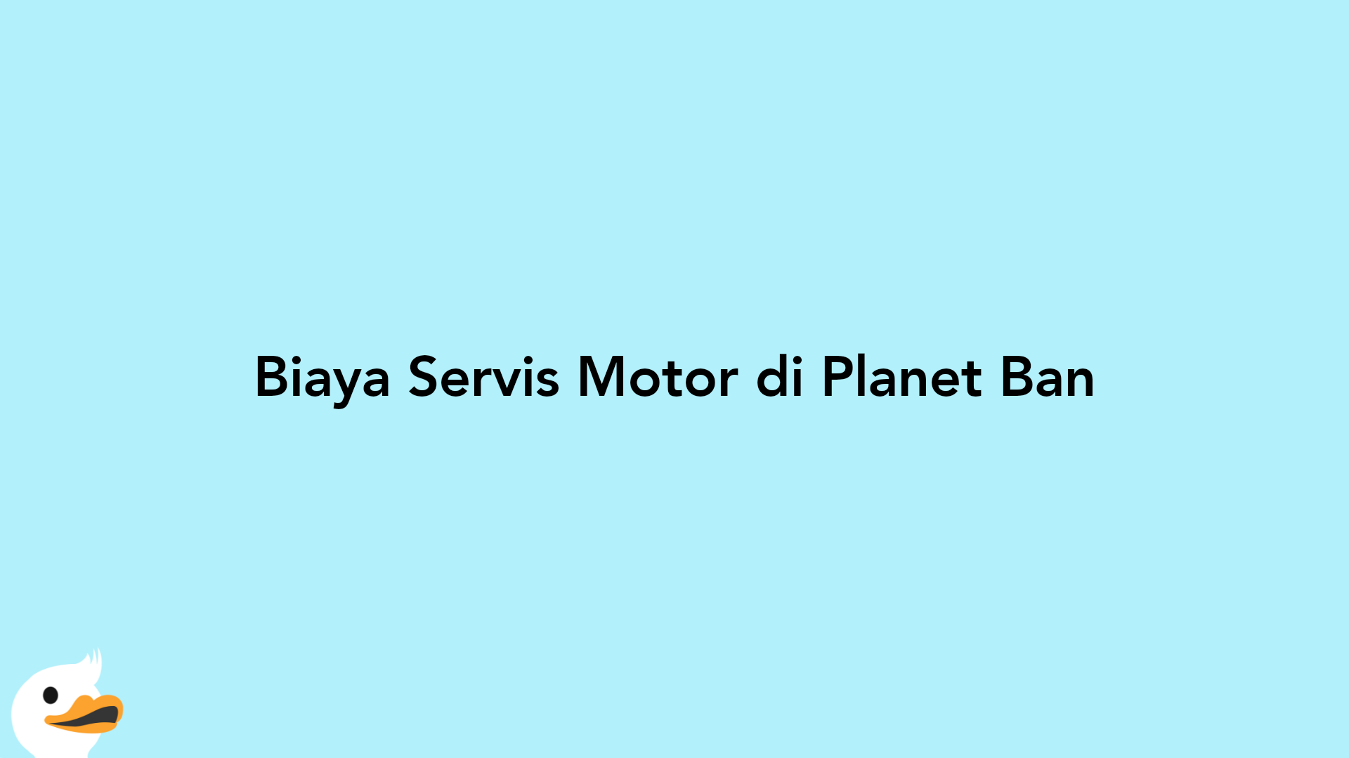 Biaya Servis Motor di Planet Ban