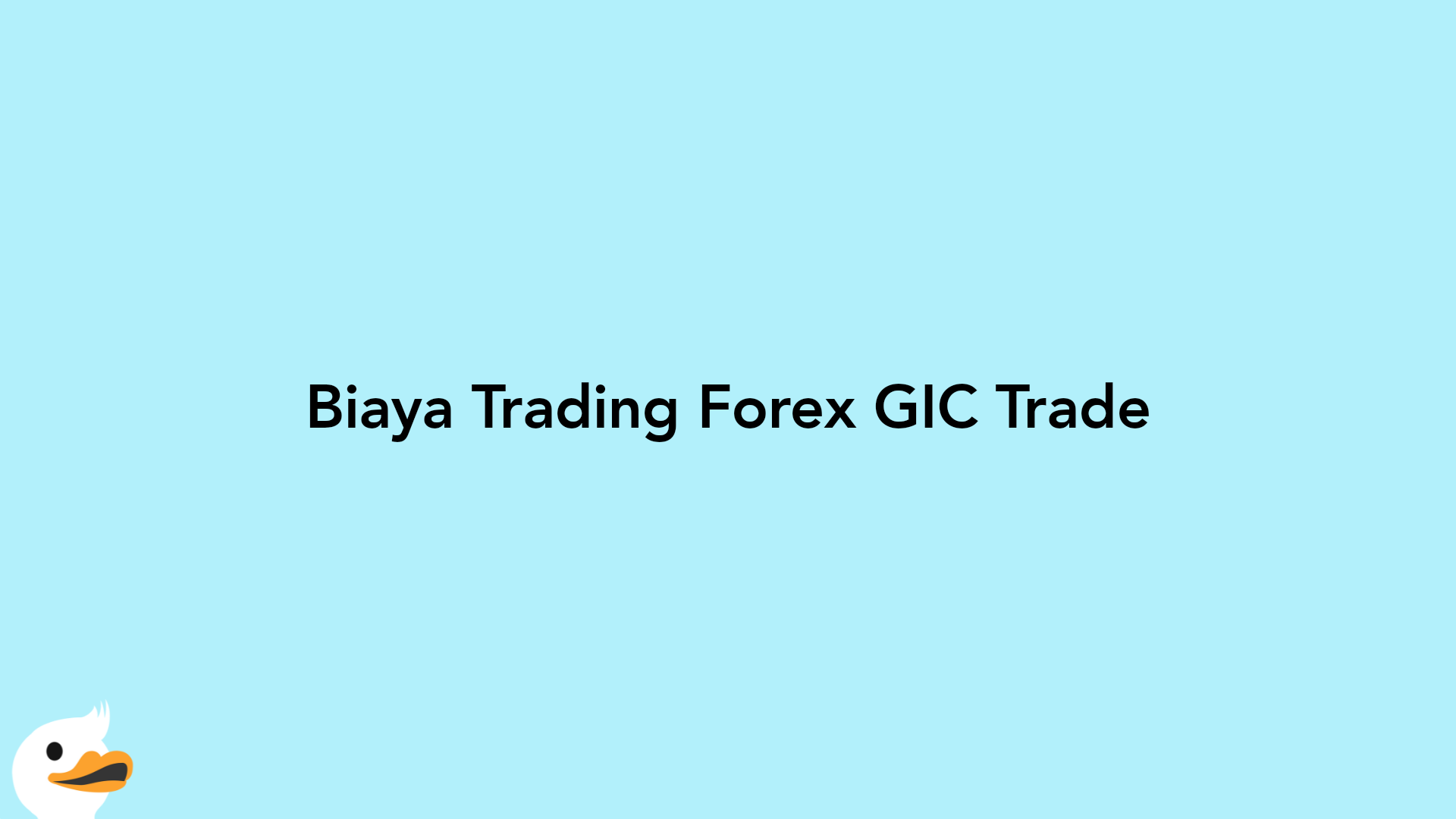 Biaya Trading Forex GIC Trade