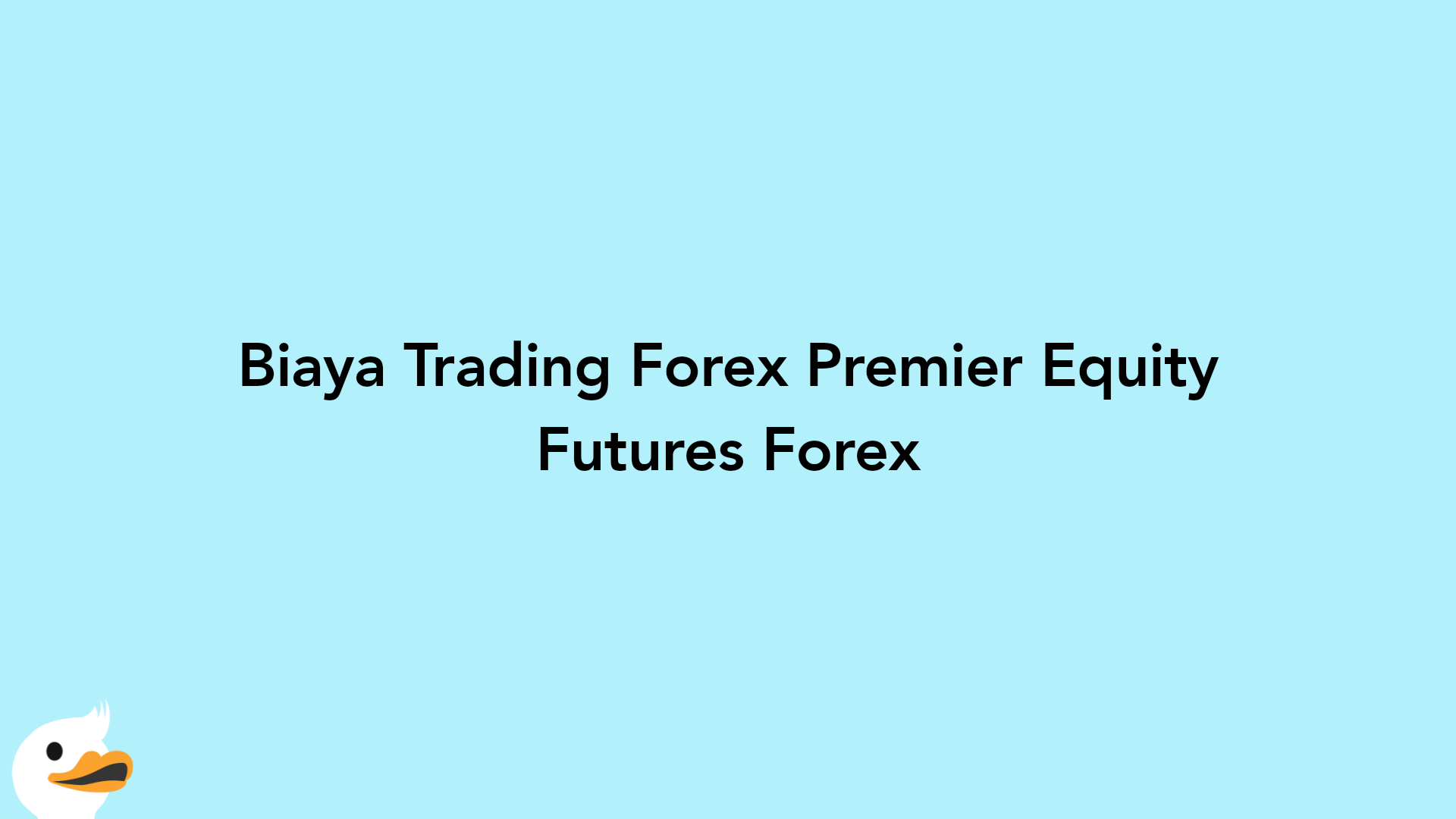 Biaya Trading Forex Premier Equity Futures Forex