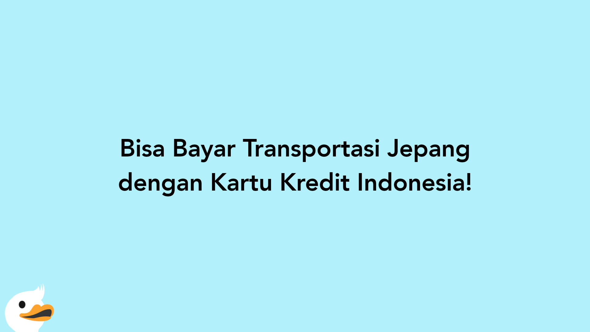 Bisa Bayar Transportasi Jepang dengan Kartu Kredit Indonesia!