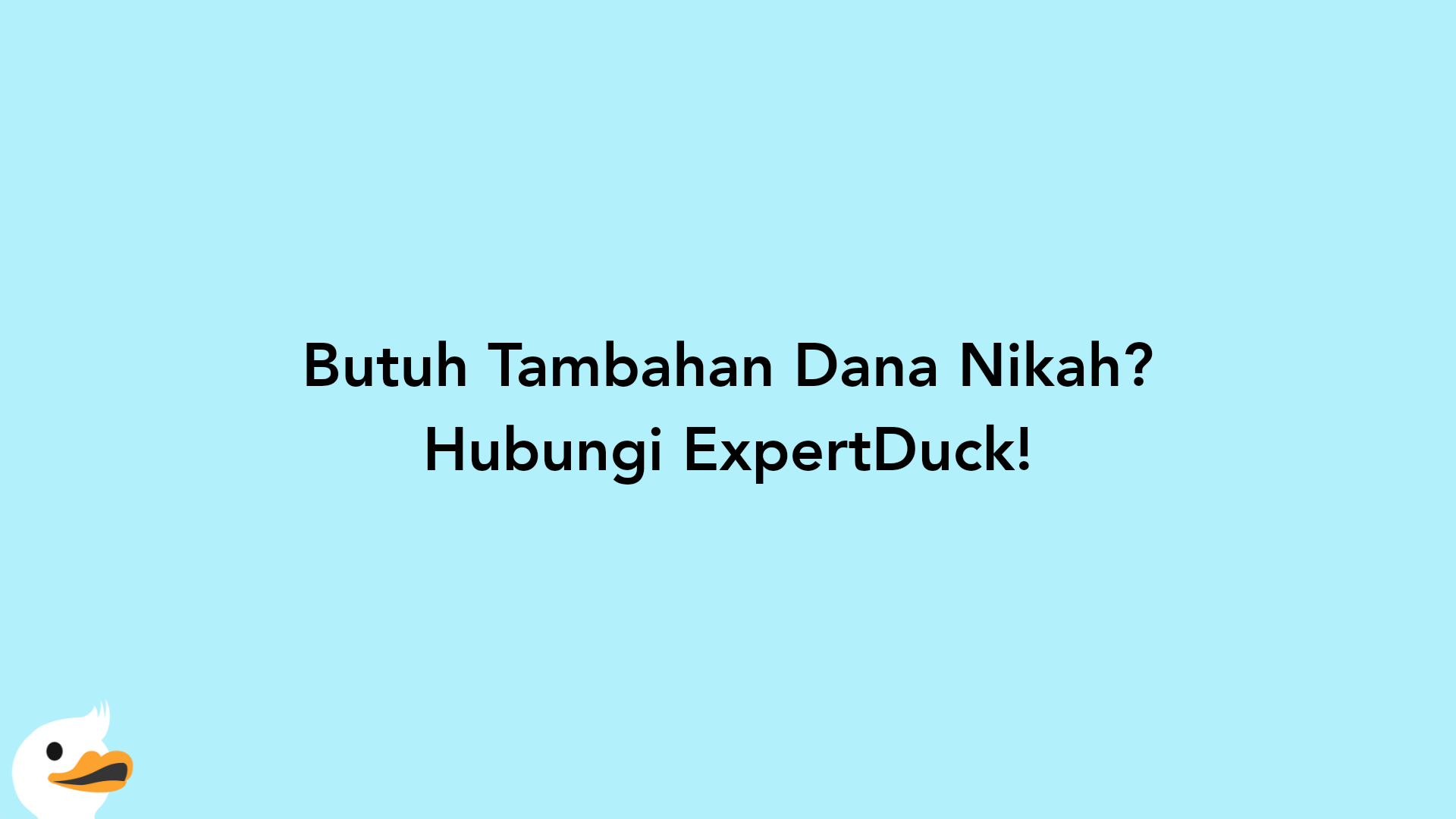 Butuh Tambahan Dana Nikah? Hubungi ExpertDuck!