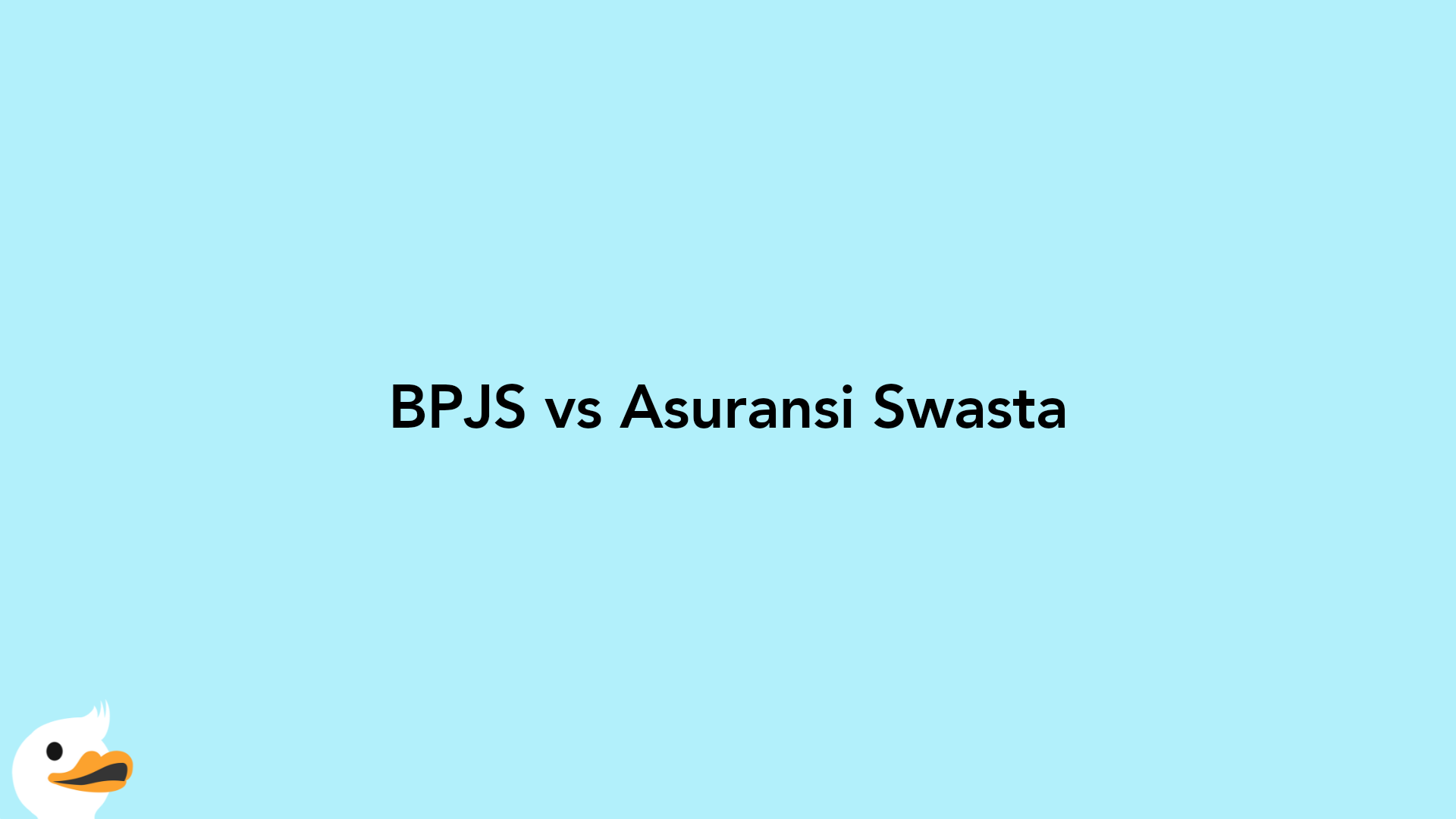 BPJS vs Asuransi Swasta