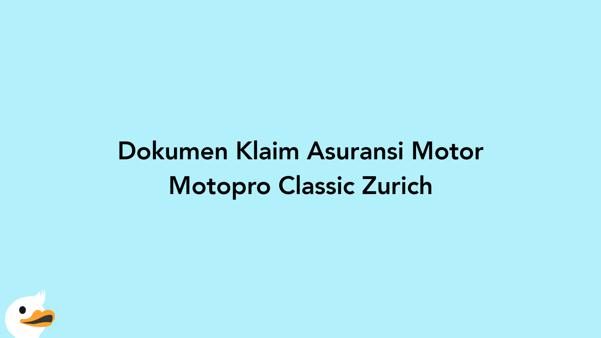 Dokumen Klaim Asuransi Motor Motopro Classic Zurich