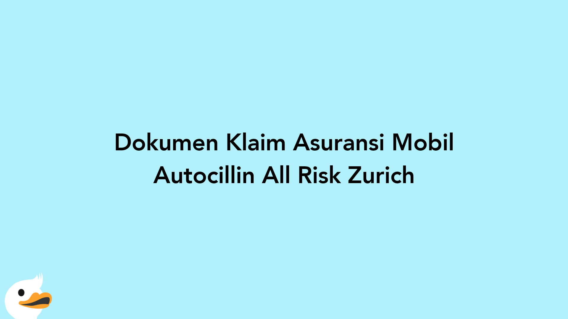 Dokumen Klaim Asuransi Mobil Autocillin All Risk Zurich