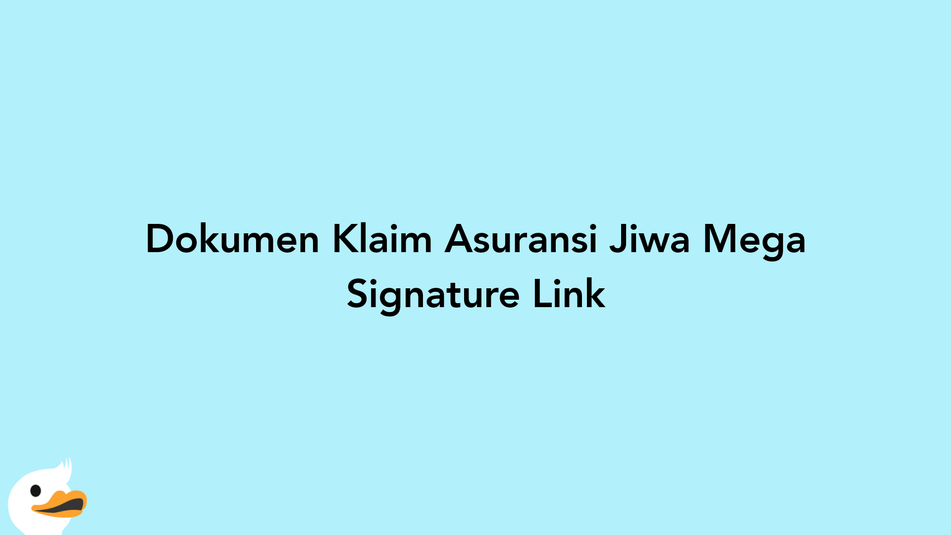 Dokumen Klaim Asuransi Jiwa Mega Signature Link