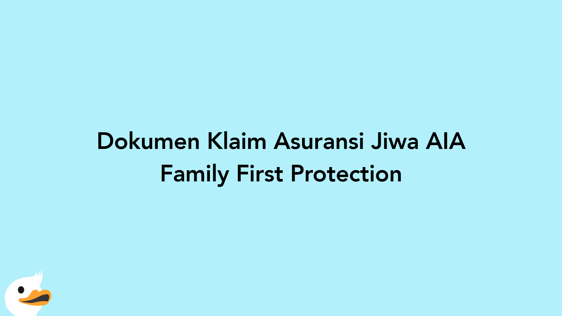 Dokumen Klaim Asuransi Jiwa AIA Family First Protection