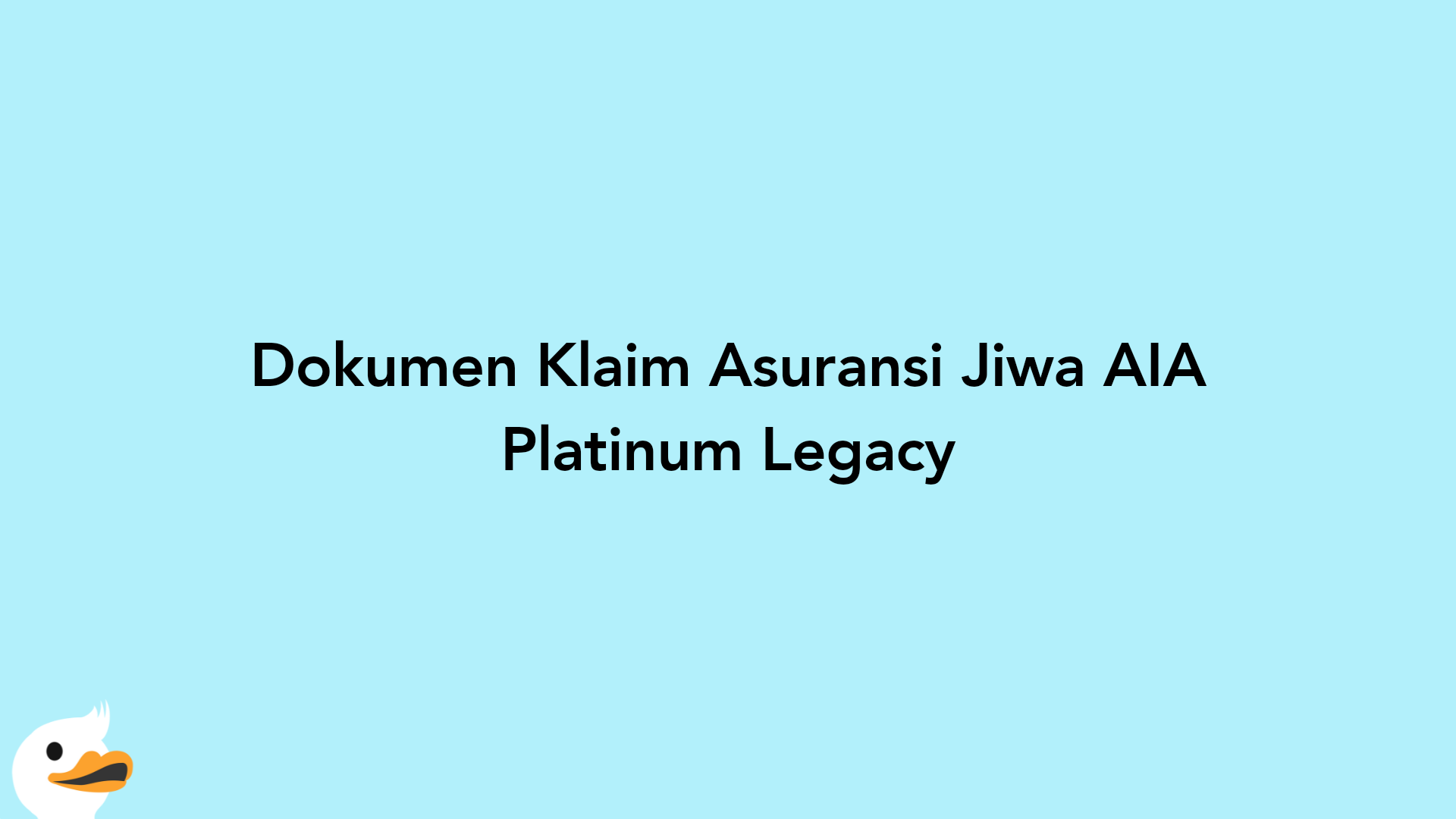 Dokumen Klaim Asuransi Jiwa AIA Platinum Legacy