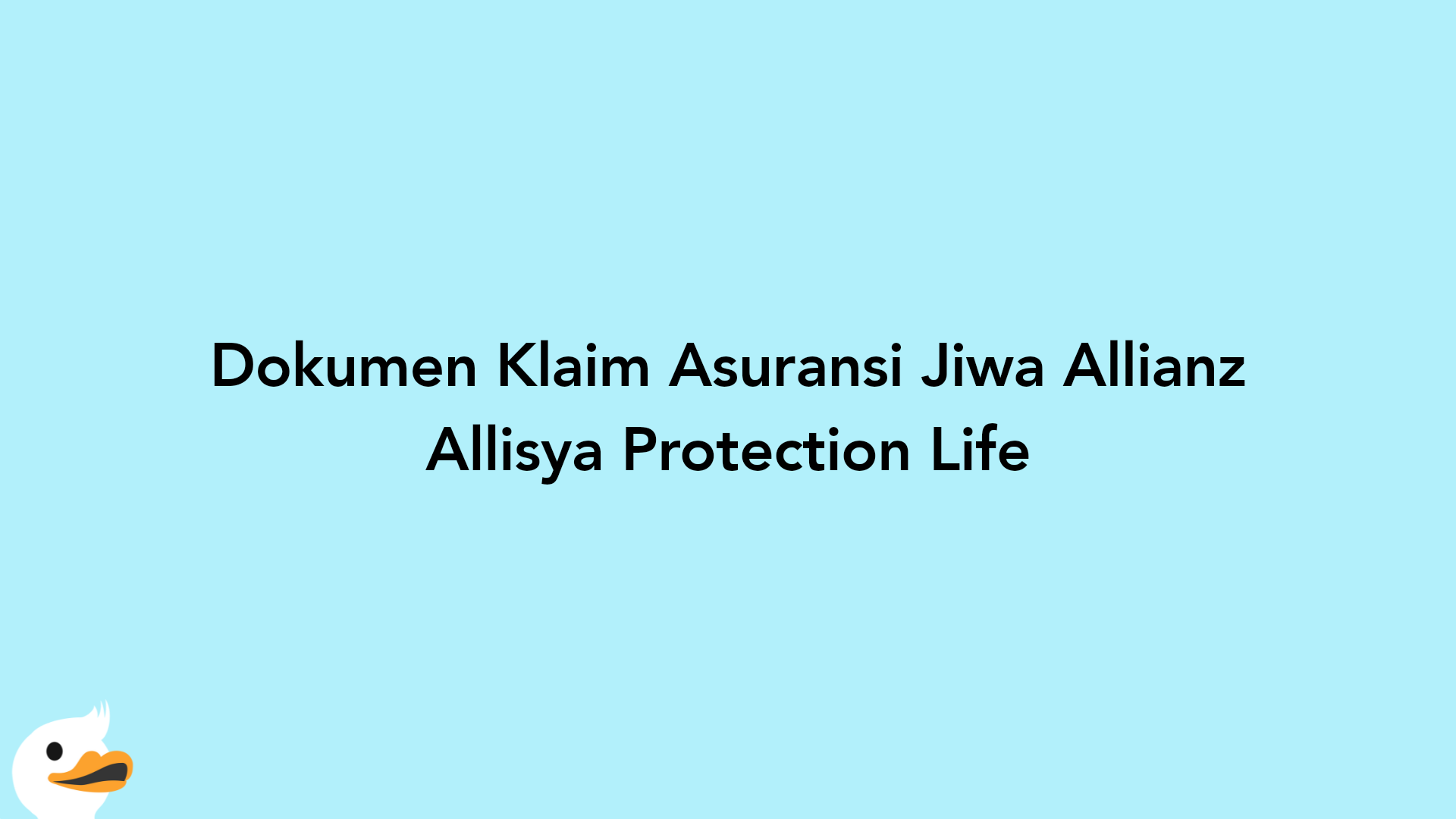 Dokumen Klaim Asuransi Jiwa Allianz Allisya Protection Life
