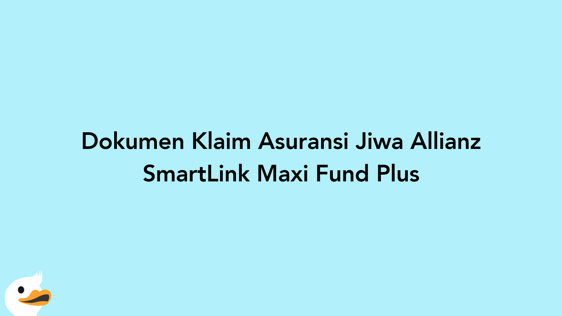 Dokumen Klaim Asuransi Jiwa Allianz SmartLink Maxi Fund Plus