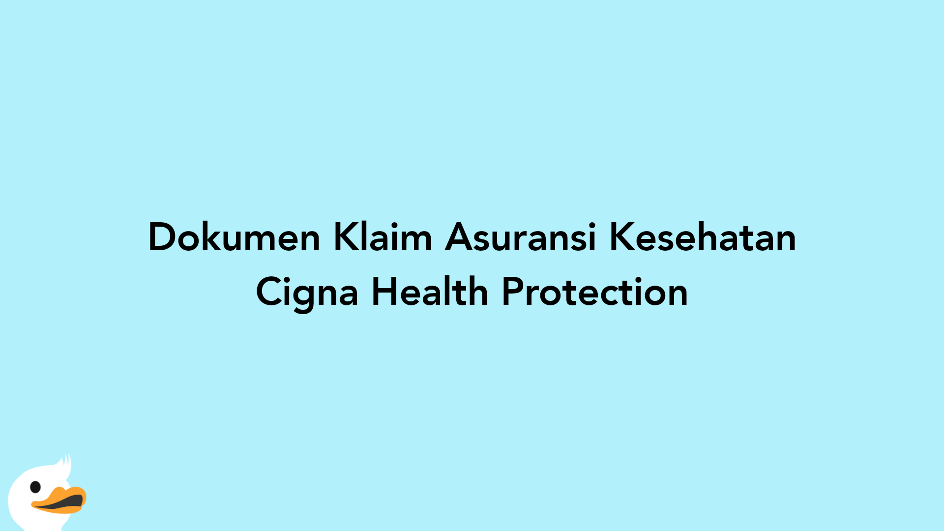 Dokumen Klaim Asuransi Kesehatan Cigna Health Protection