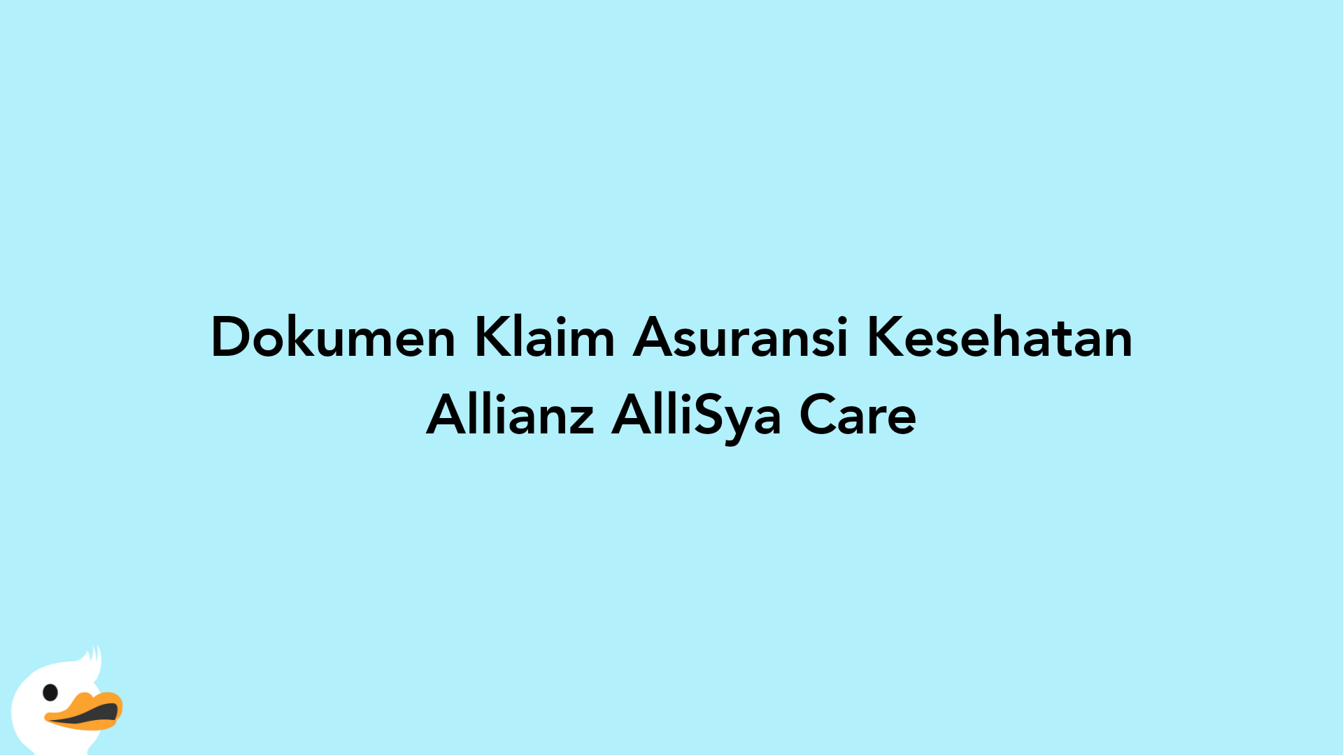 Dokumen Klaim Asuransi Kesehatan Allianz AlliSya Care