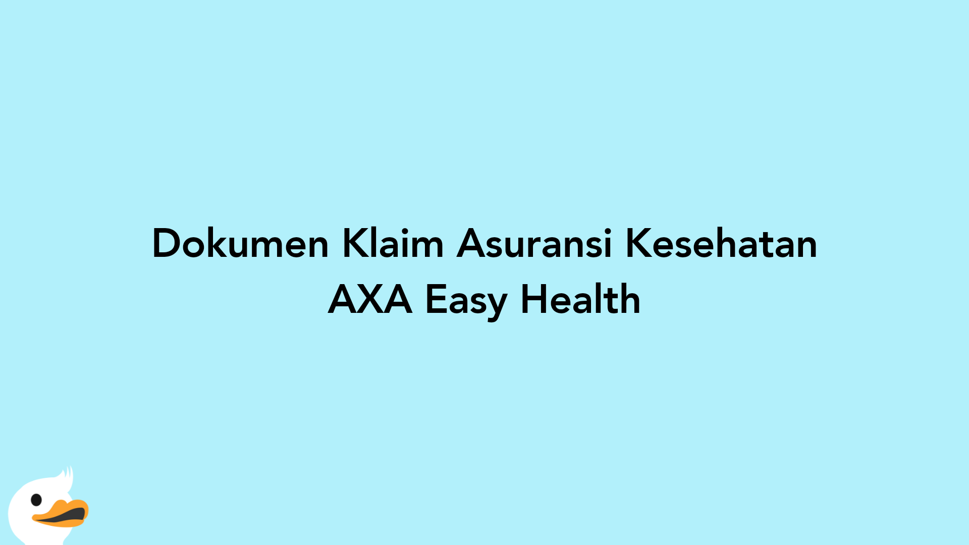 Dokumen Klaim Asuransi Kesehatan AXA Easy Health