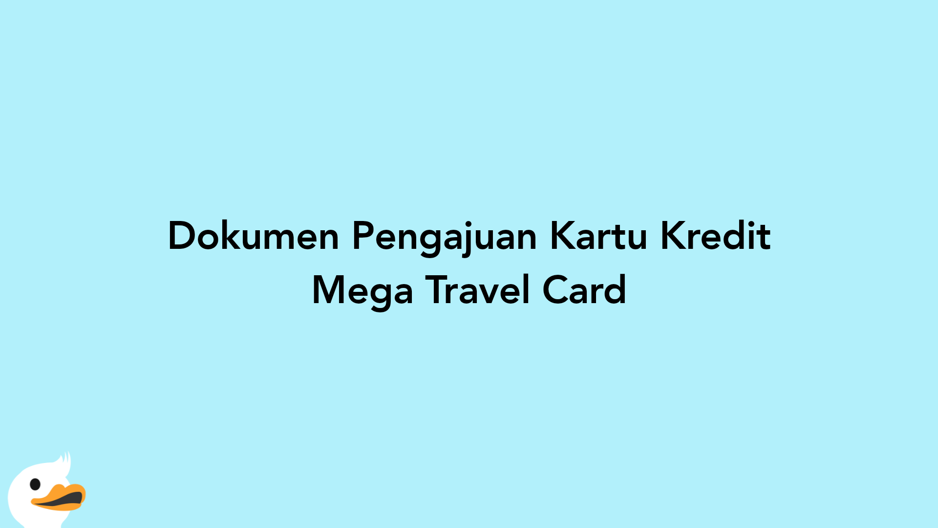 Dokumen Pengajuan Kartu Kredit Mega Travel Card
