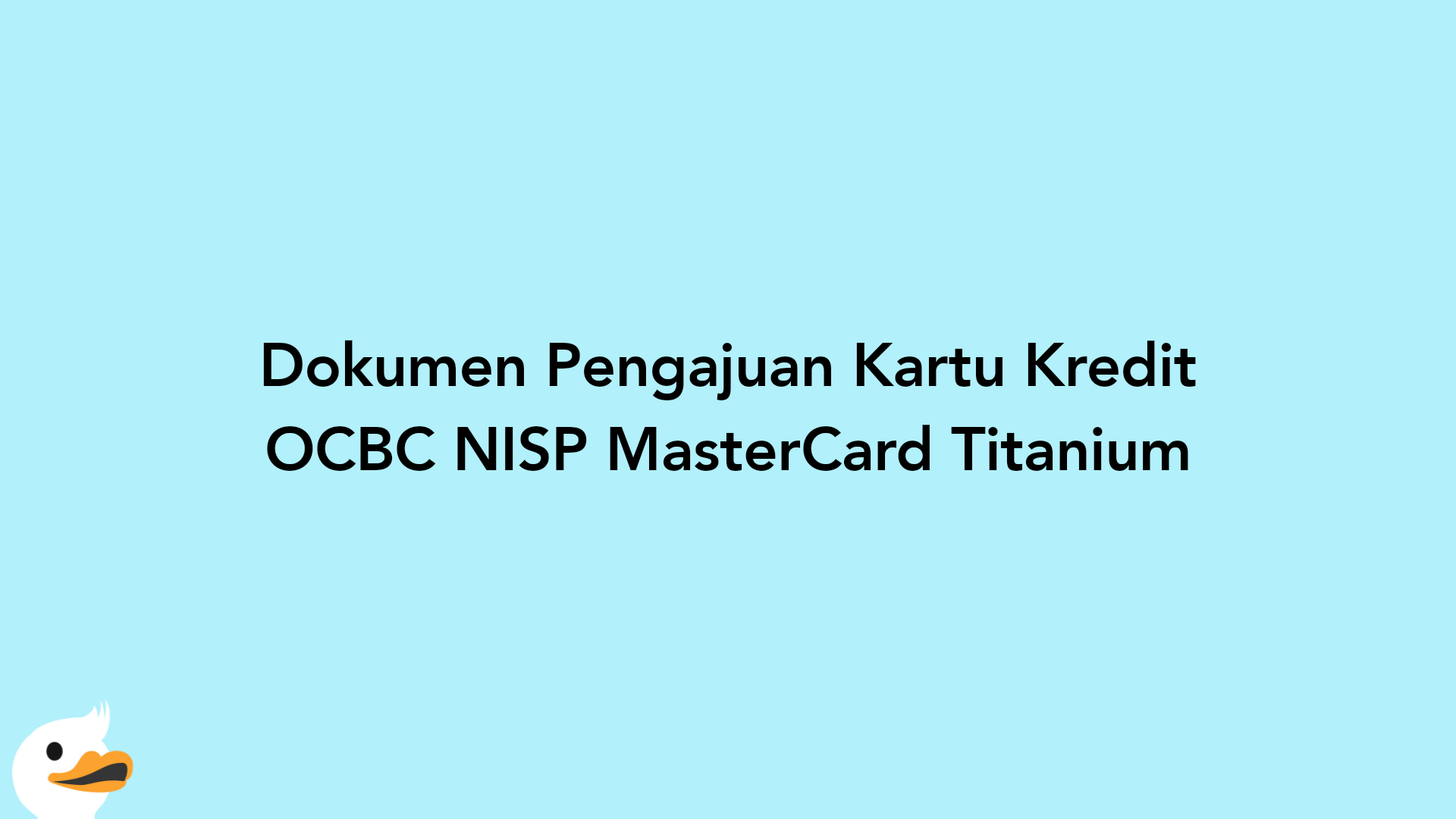 Dokumen Pengajuan Kartu Kredit OCBC NISP MasterCard Titanium