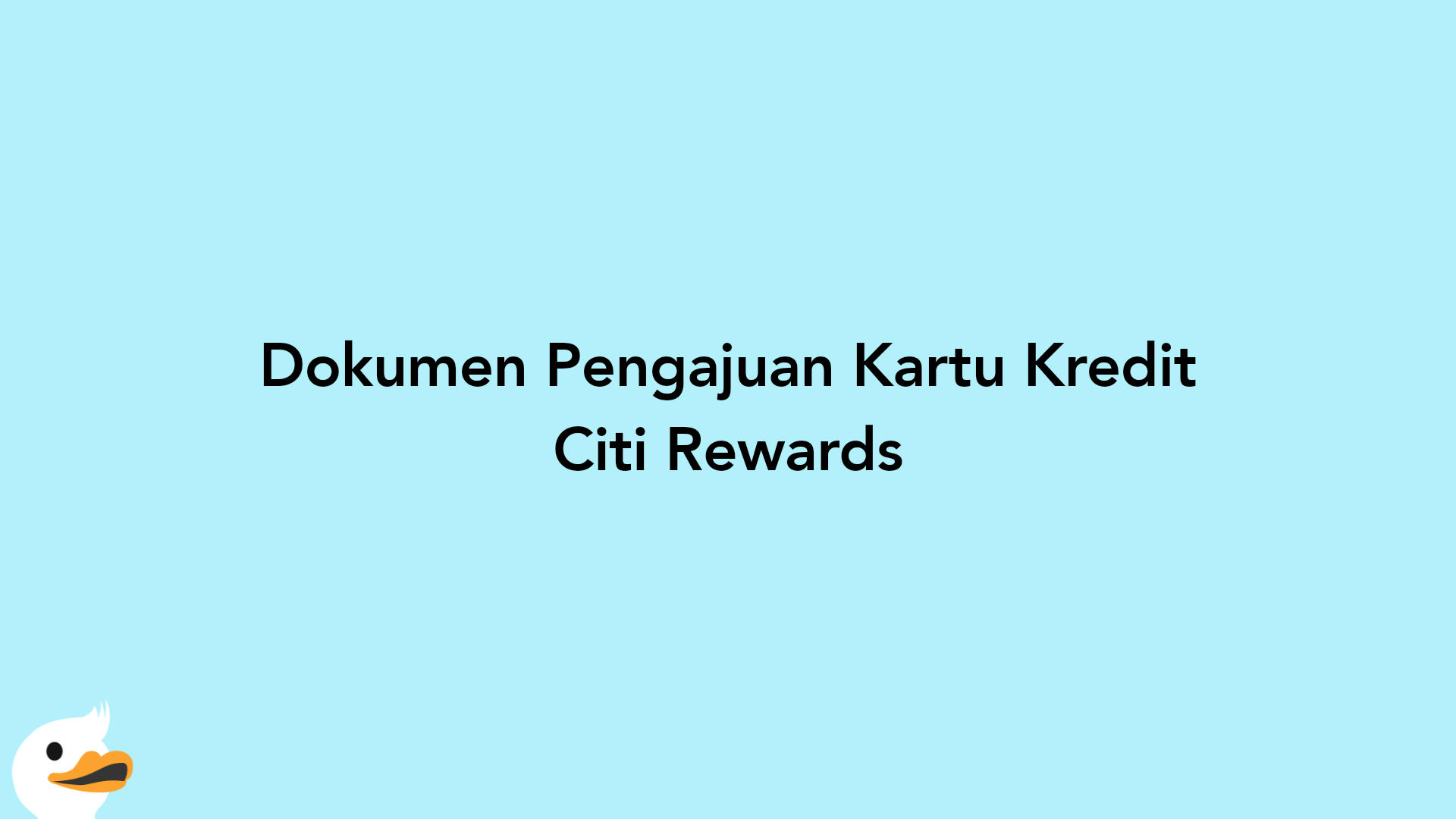 Dokumen Pengajuan Kartu Kredit Citi Rewards