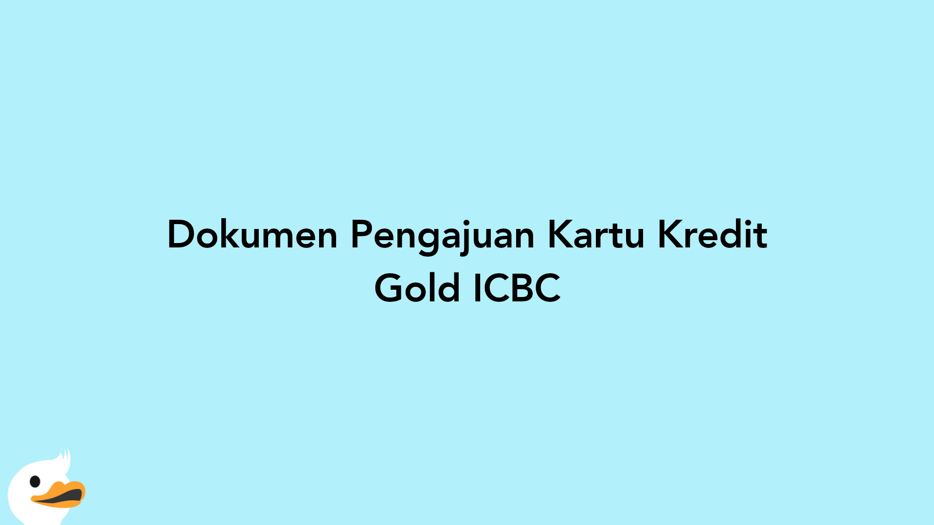 Dokumen Pengajuan Kartu Kredit Gold ICBC