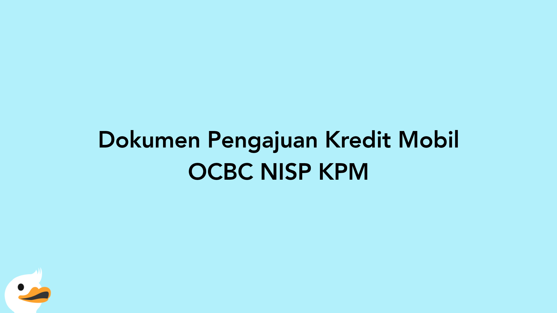 Dokumen Pengajuan Kredit Mobil OCBC NISP KPM