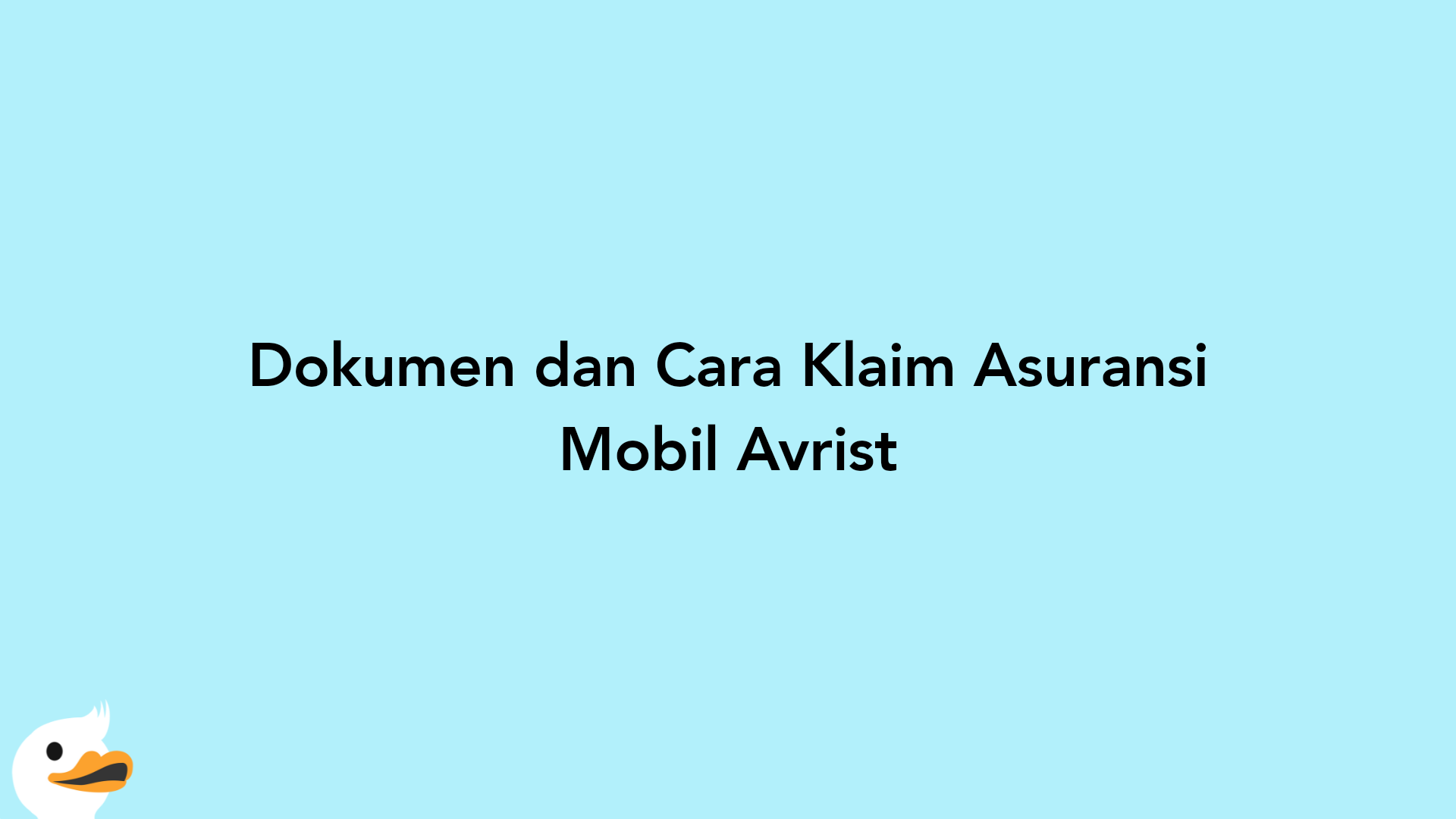 Dokumen dan Cara Klaim Asuransi Mobil Avrist