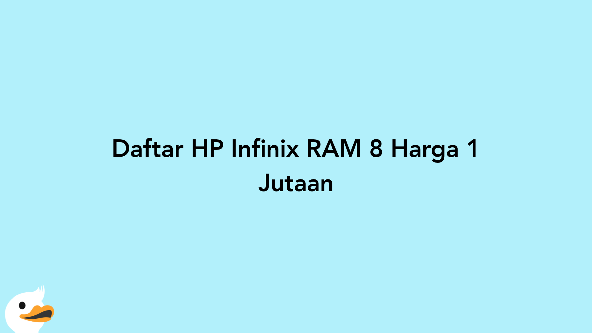 Daftar HP Infinix RAM 8 Harga 1 Jutaan