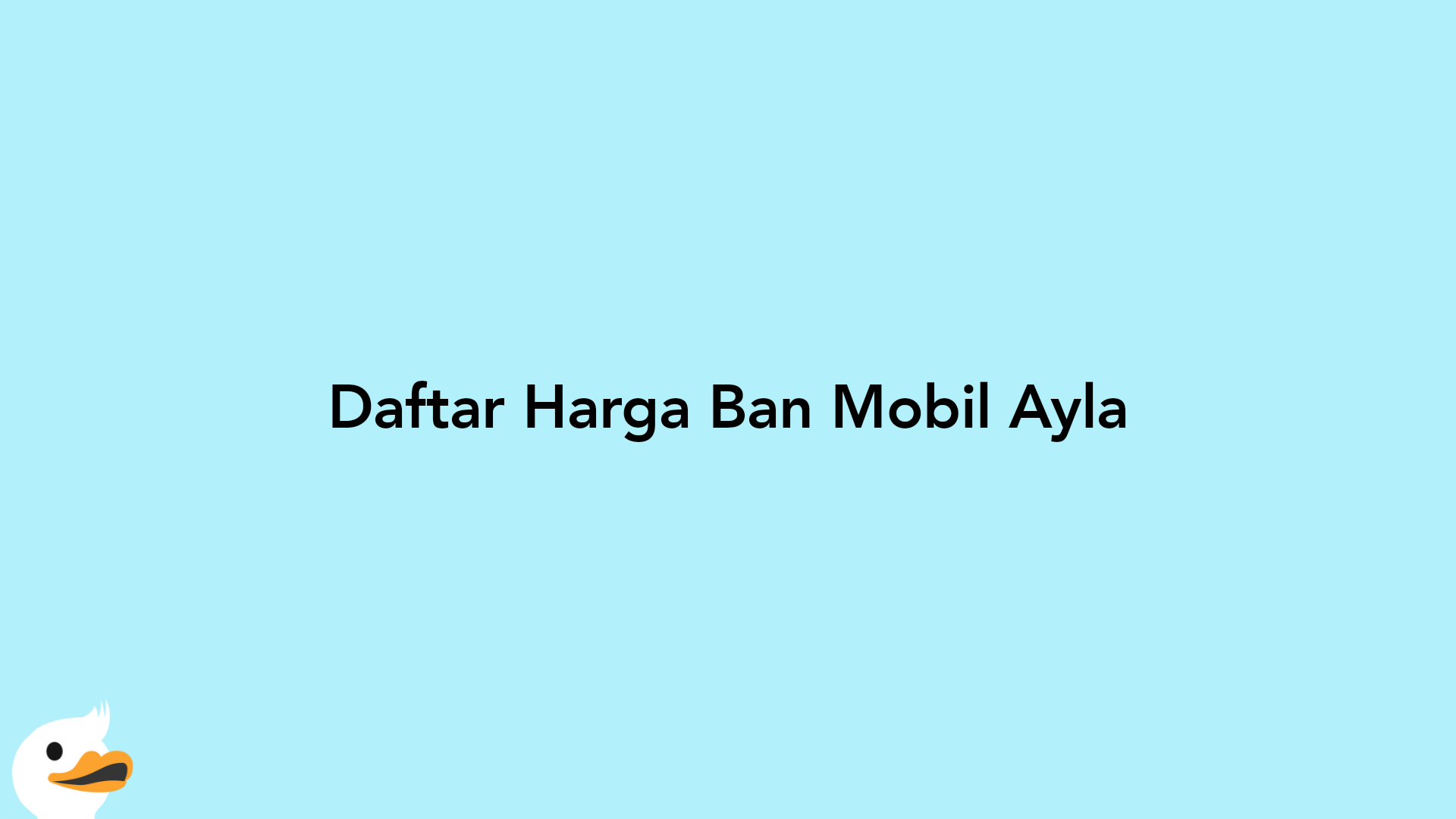 Daftar Harga Ban Mobil Ayla
