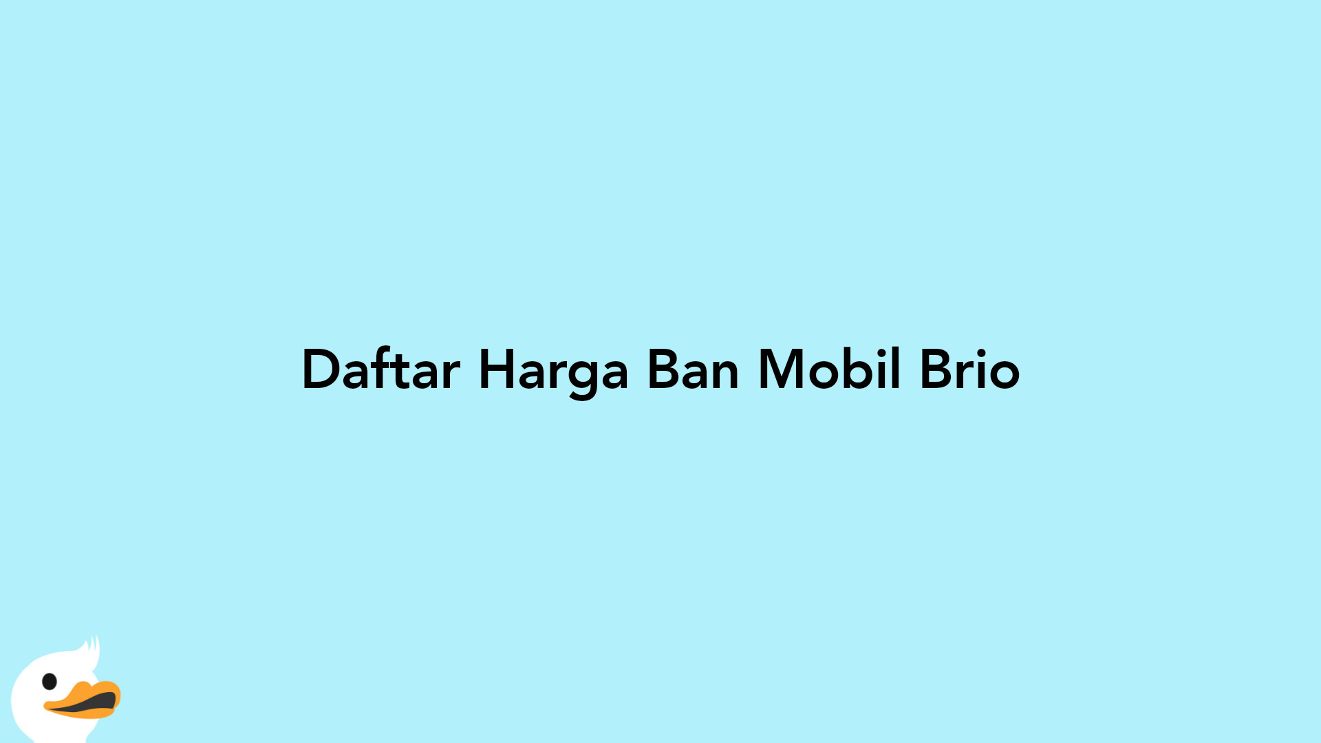 Daftar Harga Ban Mobil Brio