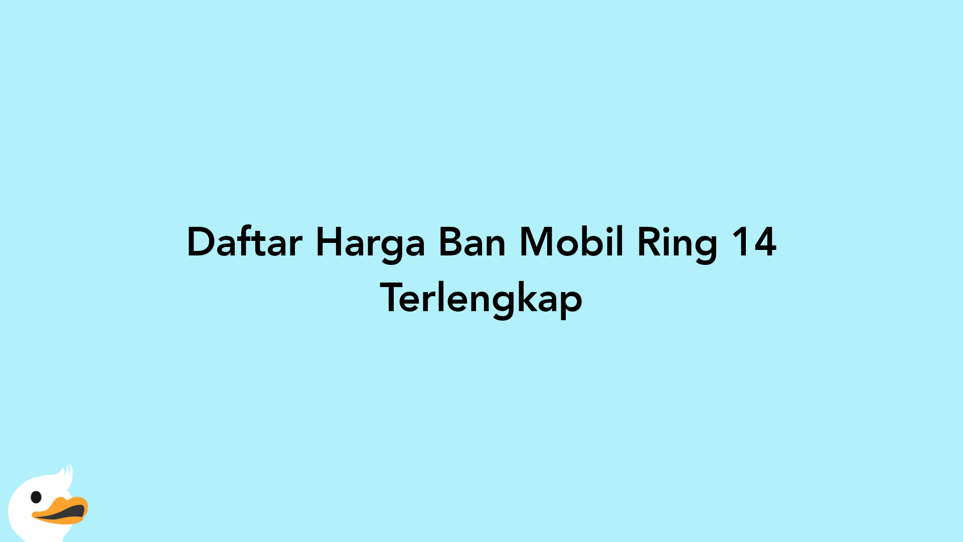 Daftar Harga Ban Mobil Ring 14 Terlengkap