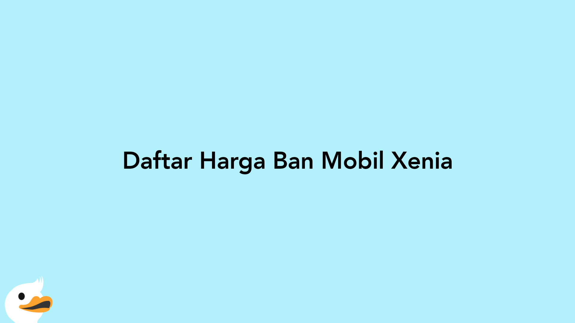 Daftar Harga Ban Mobil Xenia