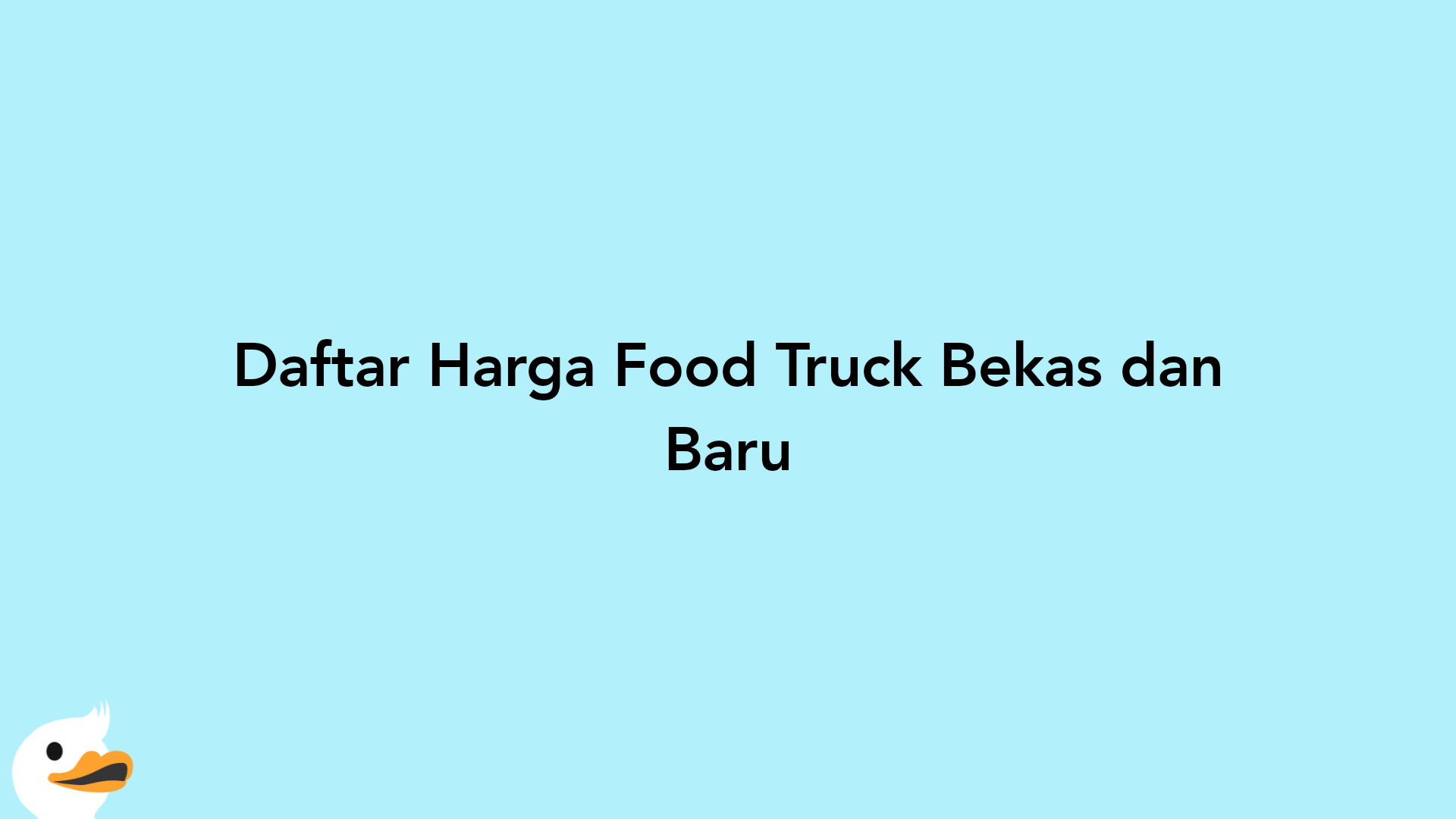 Daftar Harga Food Truck Bekas dan Baru