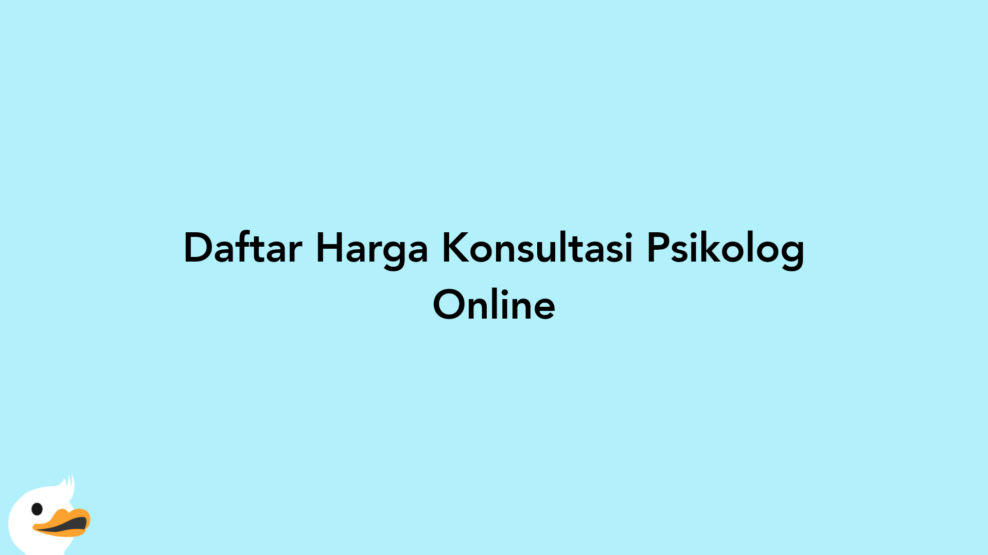 Daftar Harga Konsultasi Psikolog Online