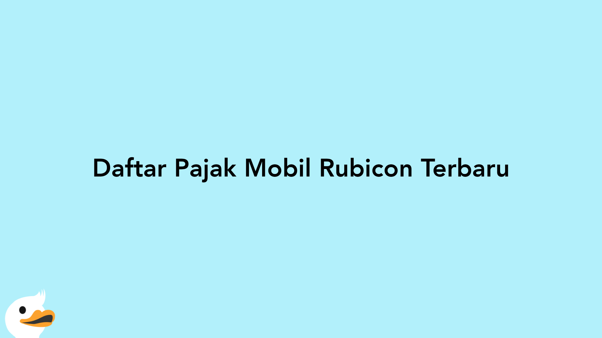 Daftar Pajak Mobil Rubicon Terbaru